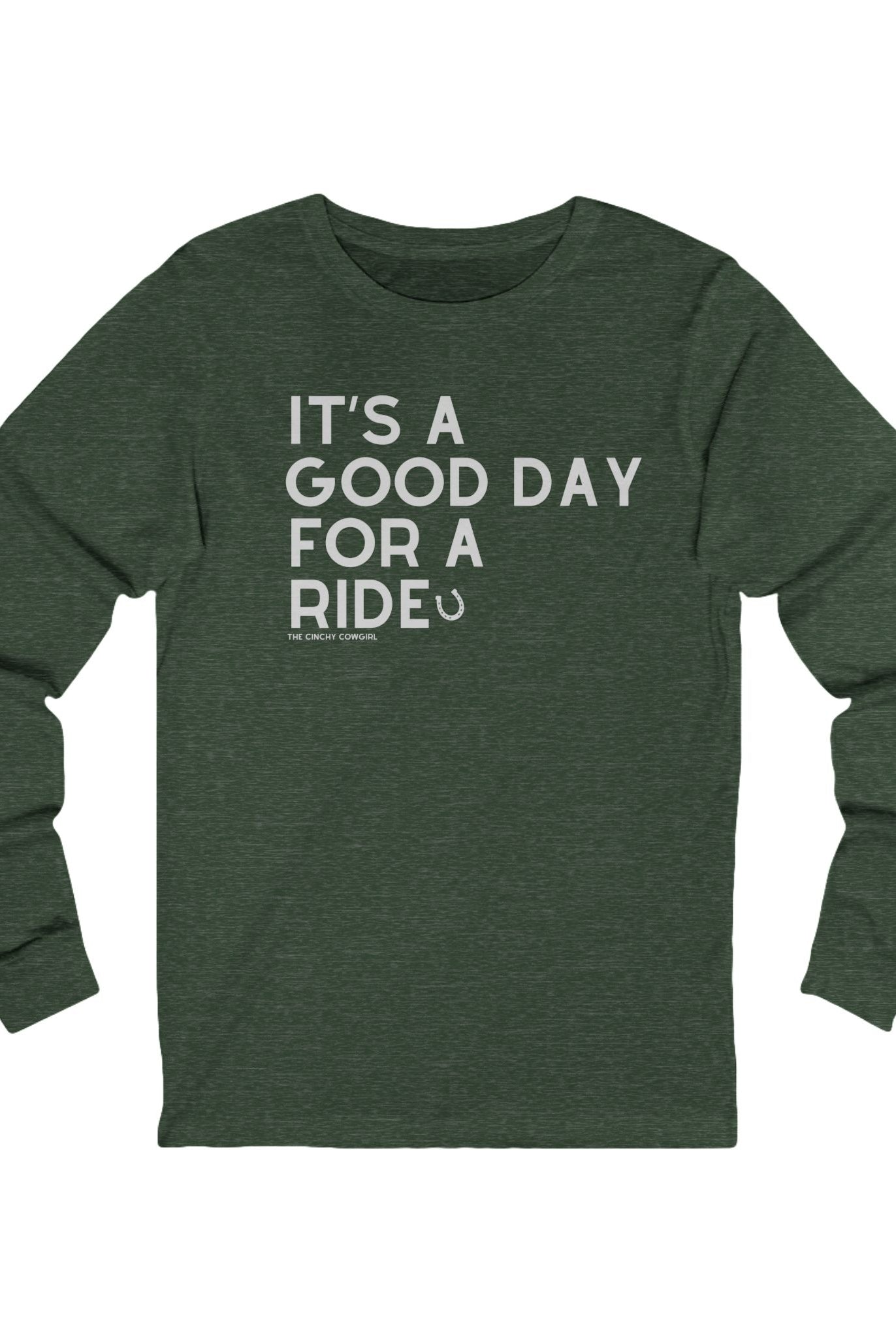 It's A Good Day For A Ride Long Sleeve Tee Long-sleeve The Cinchy Cowgirl - Print S Heather Forest