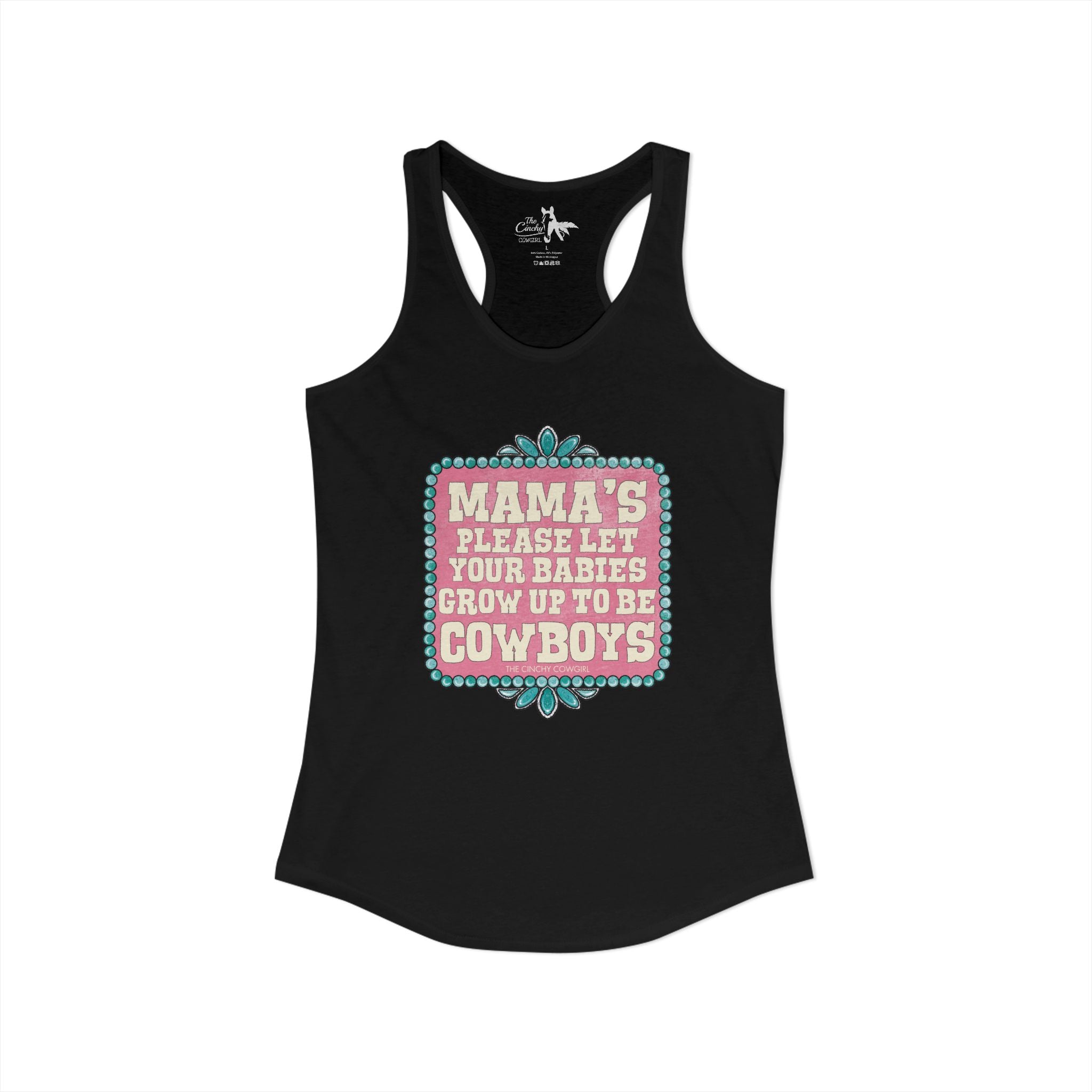 Mamas Let Your Babies Grow Up To Be Cowboys Tank Top Tank Top The Cinchy Cowgirl - Print XS Solid Black