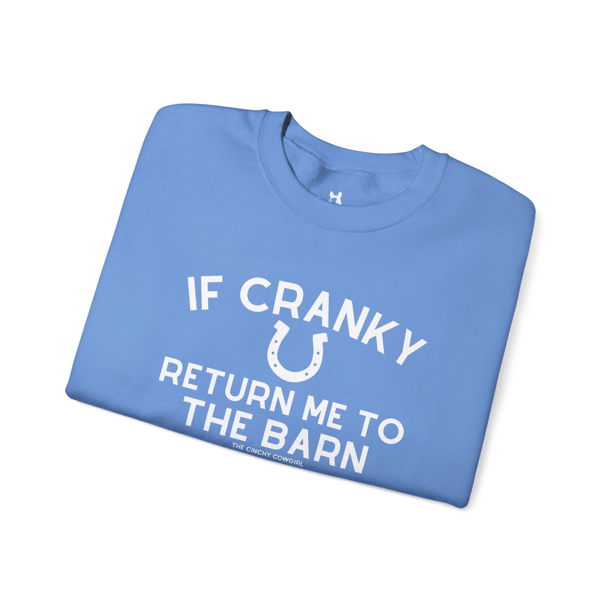 If Cranky, Return Me To The Barn Fleece Pullover Sweatshirt The Cinchy Cowgirl - Print