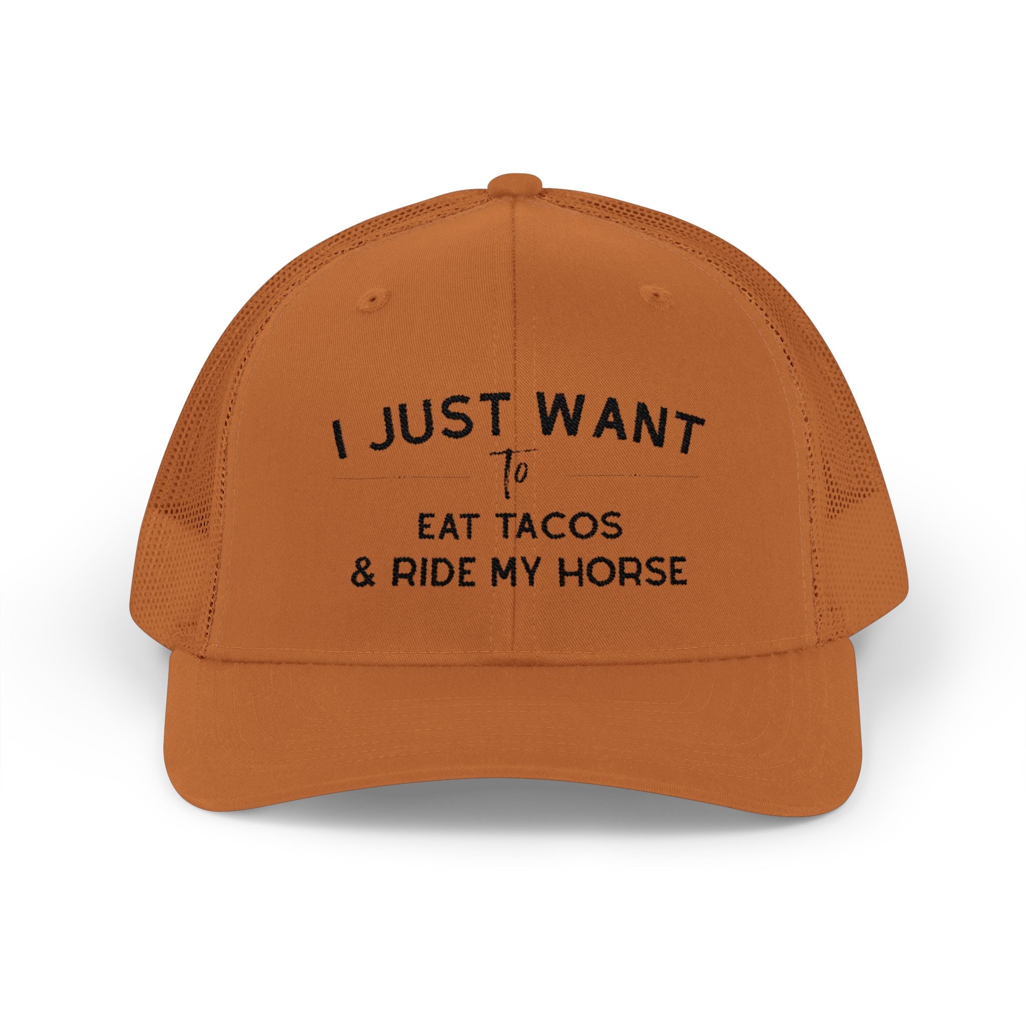 Embroidered I Just Want To Eat Tacos & Ride My Horse Trucker Hat Embroidered TCC Hat The Cinchy Cowgirl - Print Caramel
