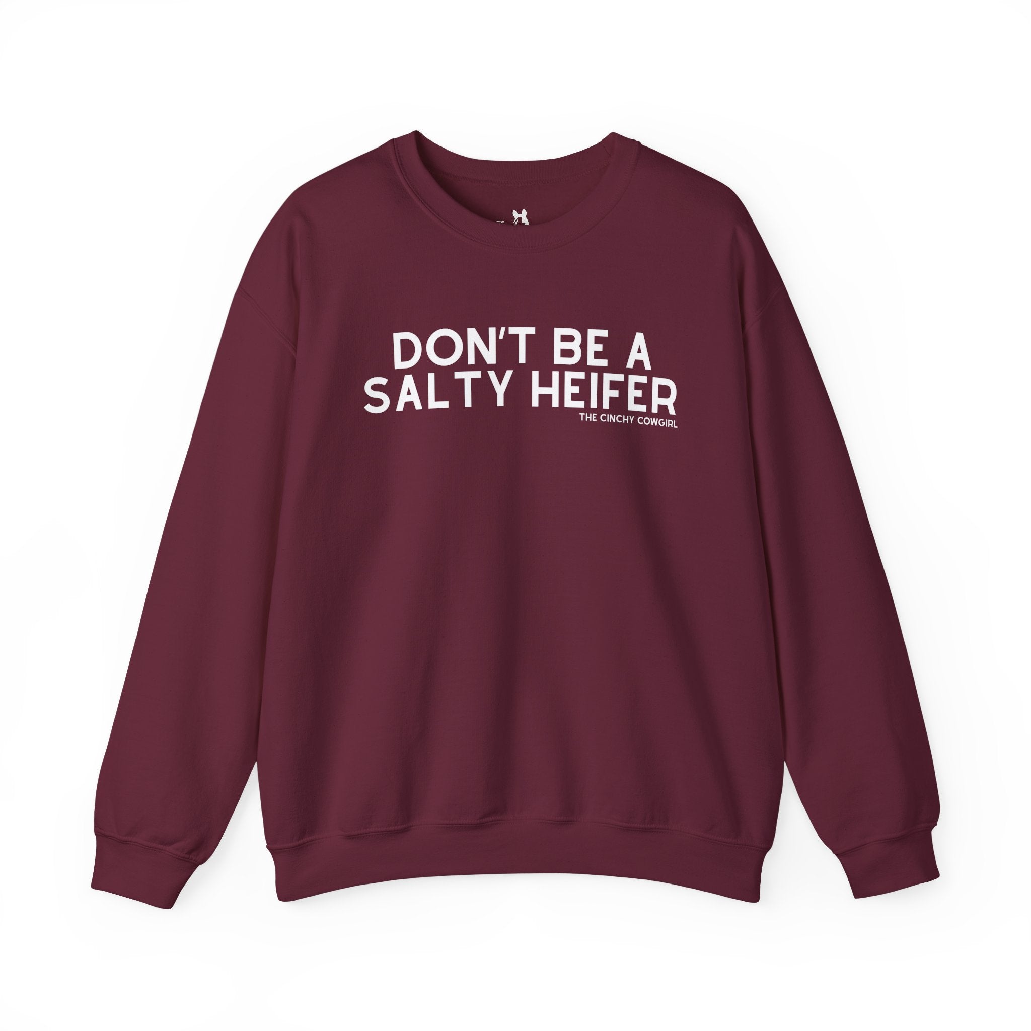 Don't Be A Salty Heifer Pullover Sweatshirt The Cinchy Cowgirl - Print S Maroon