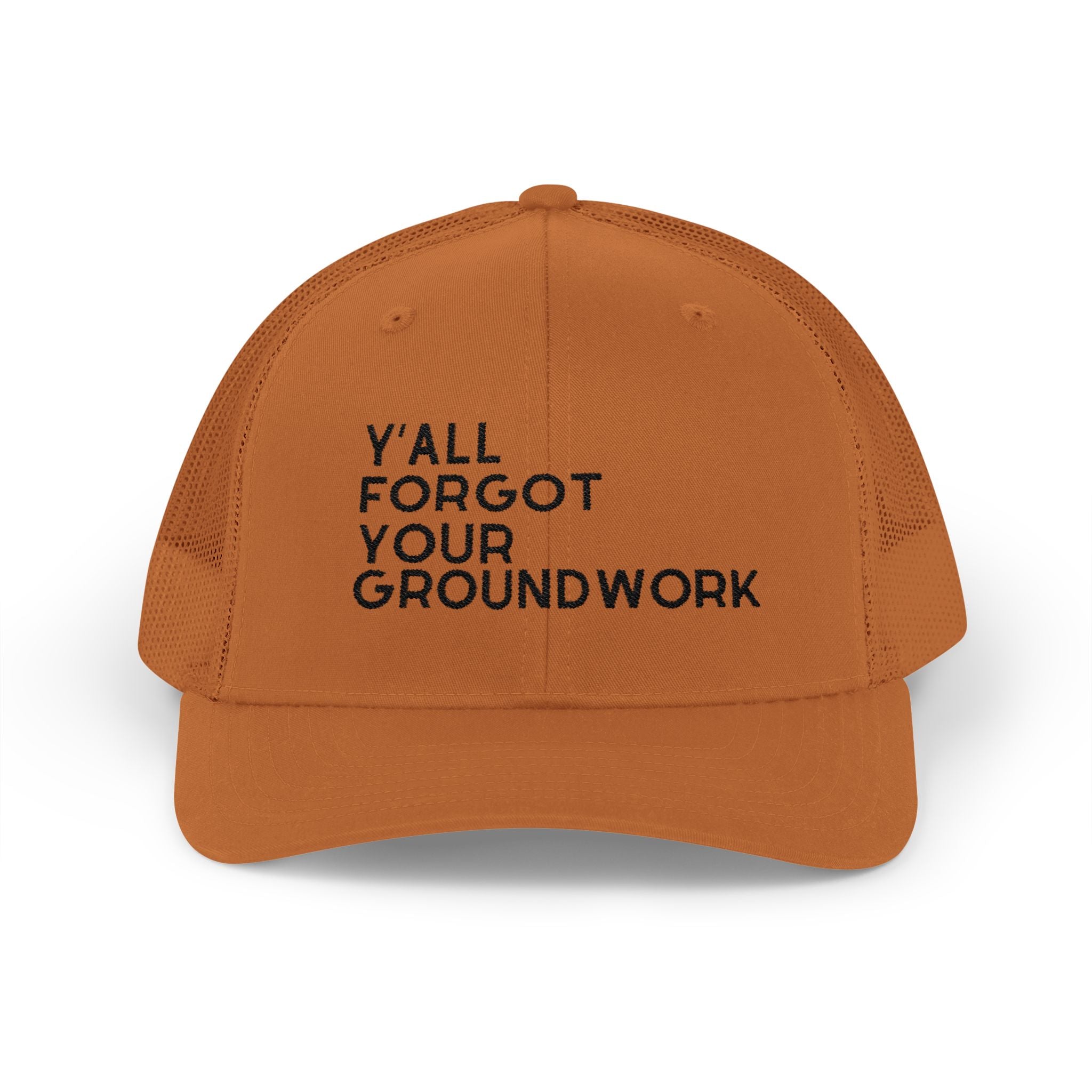 Y'All Forgot Your Groundwork Trucker Hat Hats The Cinchy Cowgirl - Print Caramel One size