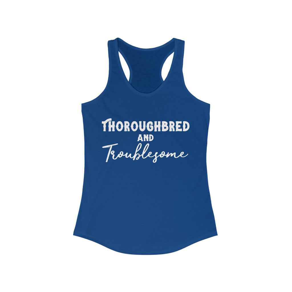 Thoroughbred & Troublesome Racerback Tank Horse Color Shirts Printify XS Solid Royal 