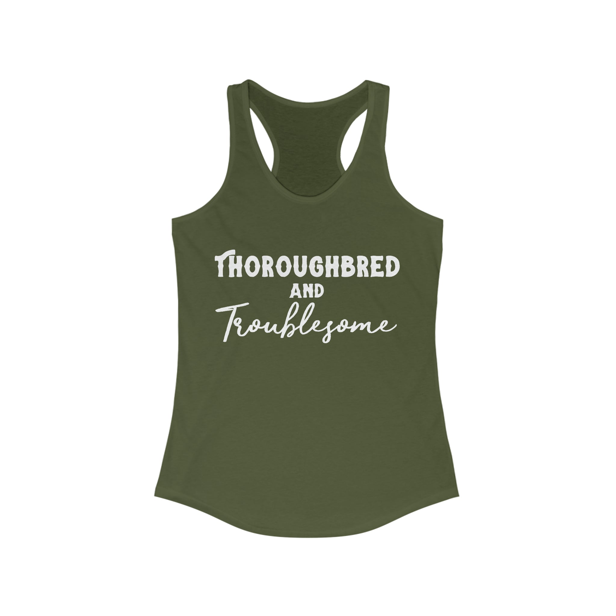Thoroughbred & Troublesome Racerback Tank Horse Color Shirts Printify XS Solid Military Green