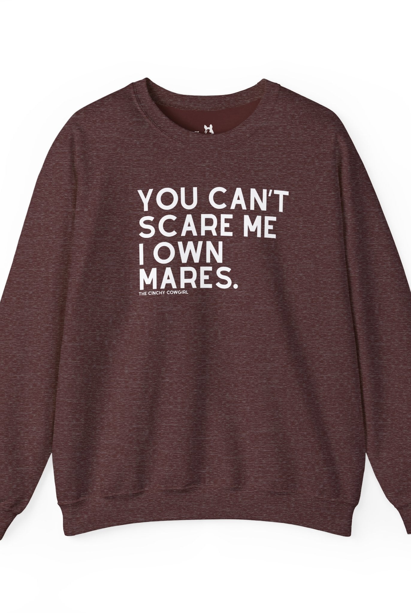 You Can't Scare Me I Own Mares Pullover Sweatshirt The Cinchy Cowgirl - Print S Heather Athletic Maroon