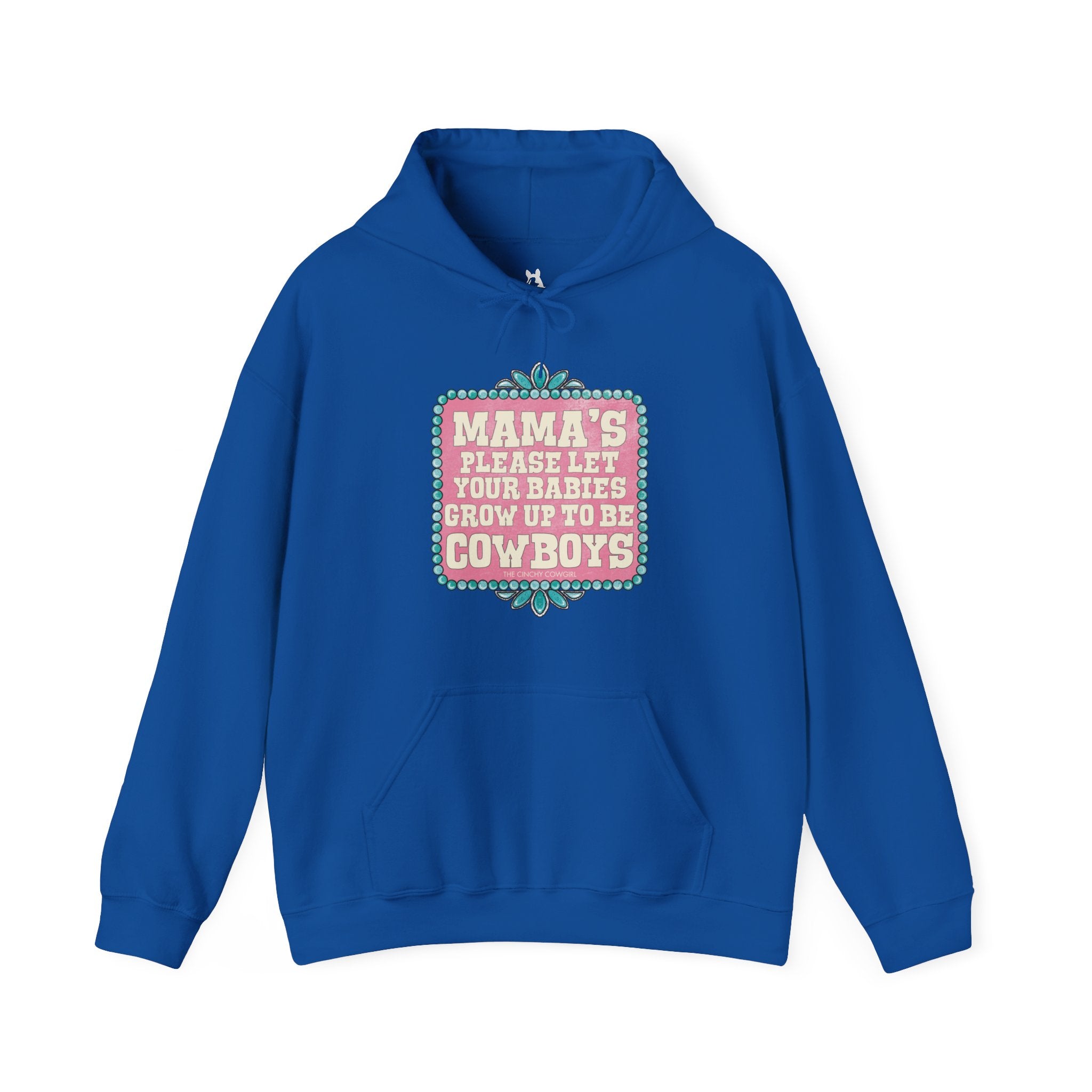 Mama's Please Let Your Babies Grow Up To Be Cowboys Hoodie Hoodie The Cinchy Cowgirl - Print Royal S