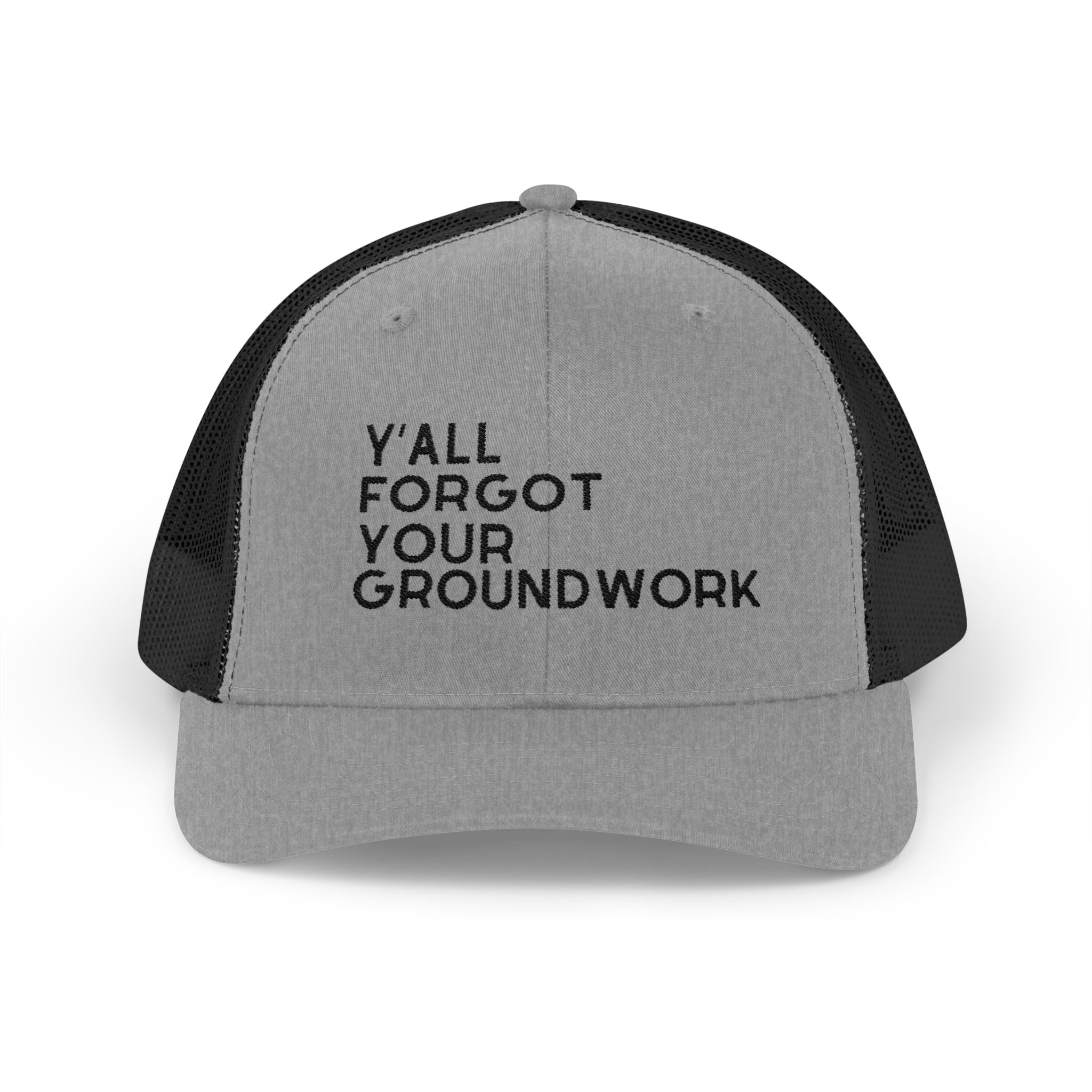 Y'All Forgot Your Groundwork Trucker Hat Hats The Cinchy Cowgirl - Print Heather Grey / Black One size