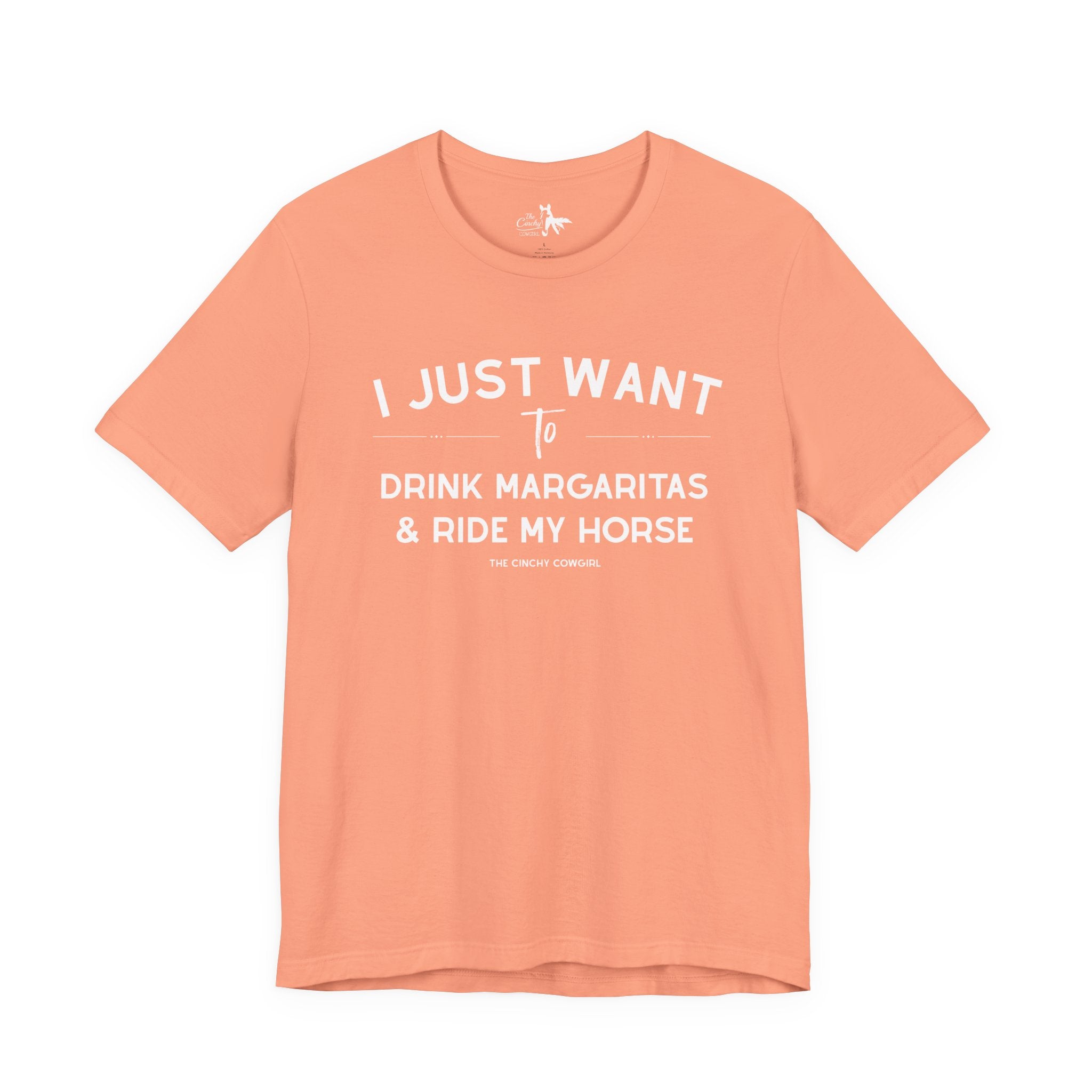 I Just Want To Drink Margaritas And Ride My Horses Short Sleeve Tee T-Shirt The Cinchy Cowgirl - Print Sunset XS