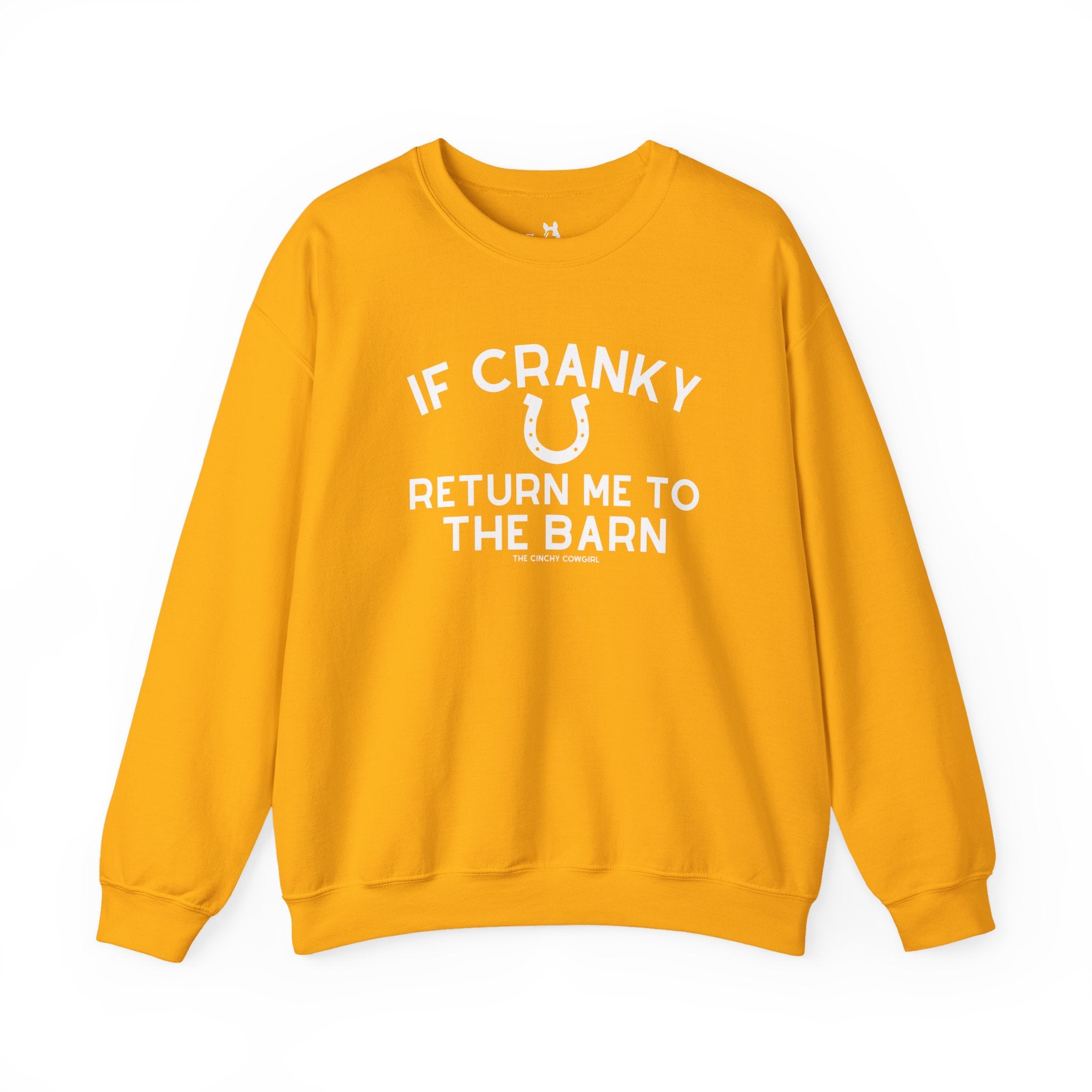 If Cranky, Return Me To The Barn Fleece Pullover Sweatshirt The Cinchy Cowgirl - Print S Gold