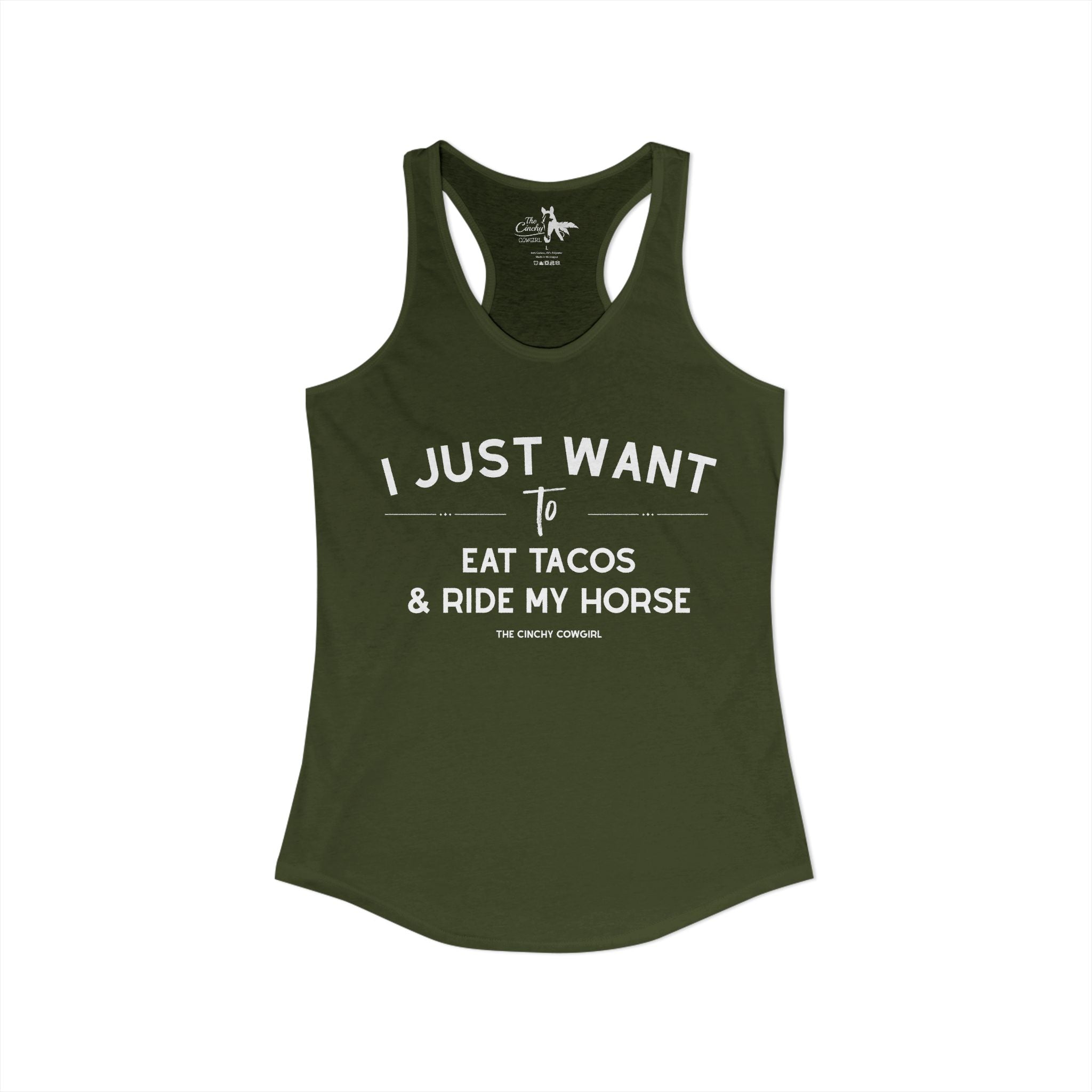 I Just Want To Eat Tacos And Ride My Horse Tank Top Tank Top The Cinchy Cowgirl - Print XS Solid Military Green