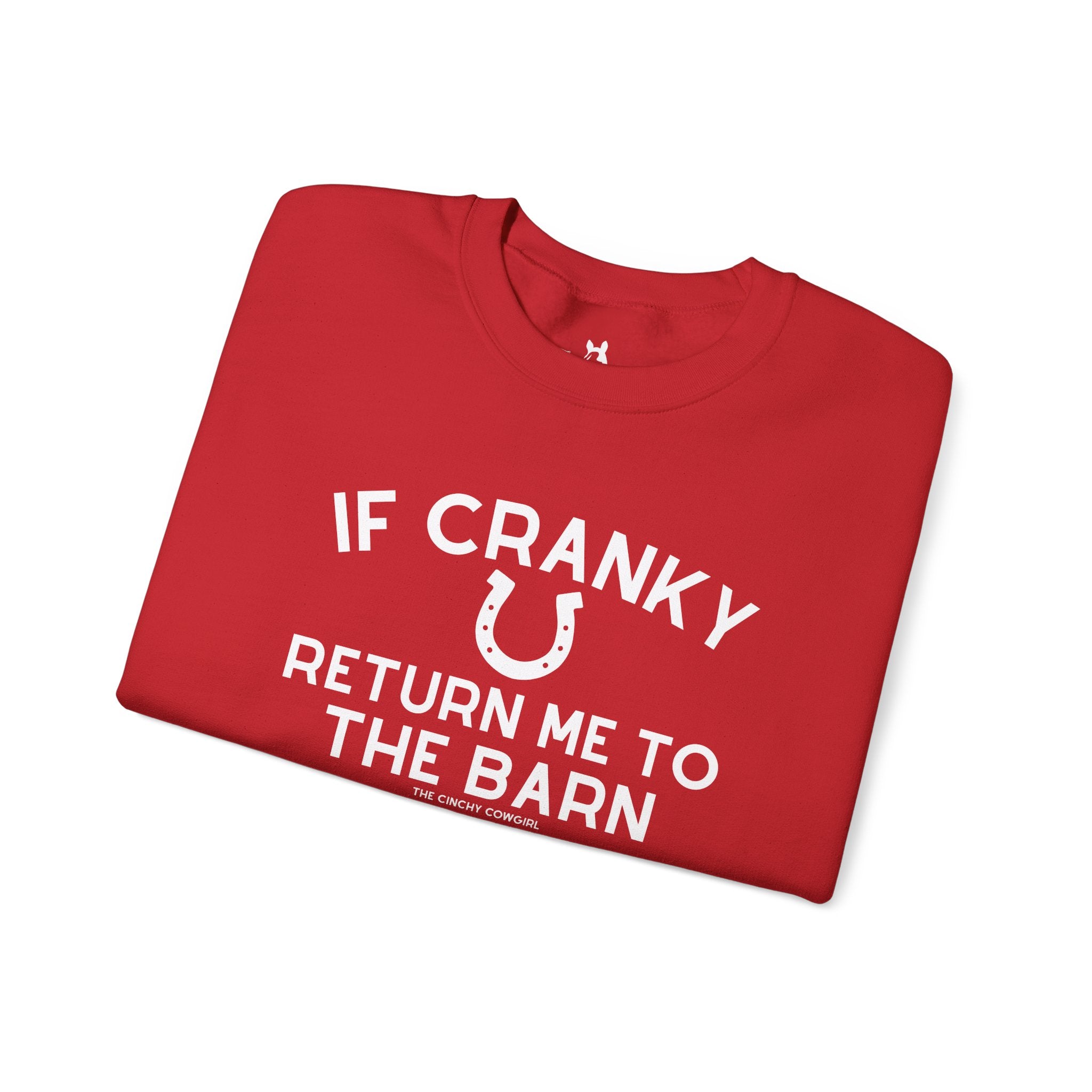 If Cranky, Return Me To The Barn Fleece Pullover Sweatshirt The Cinchy Cowgirl - Print