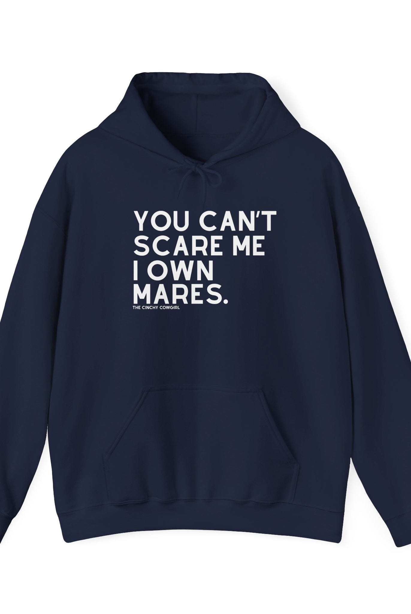 You Can't Scare Me I Own Mares Hoodie Hoodie The Cinchy Cowgirl - Print Navy S