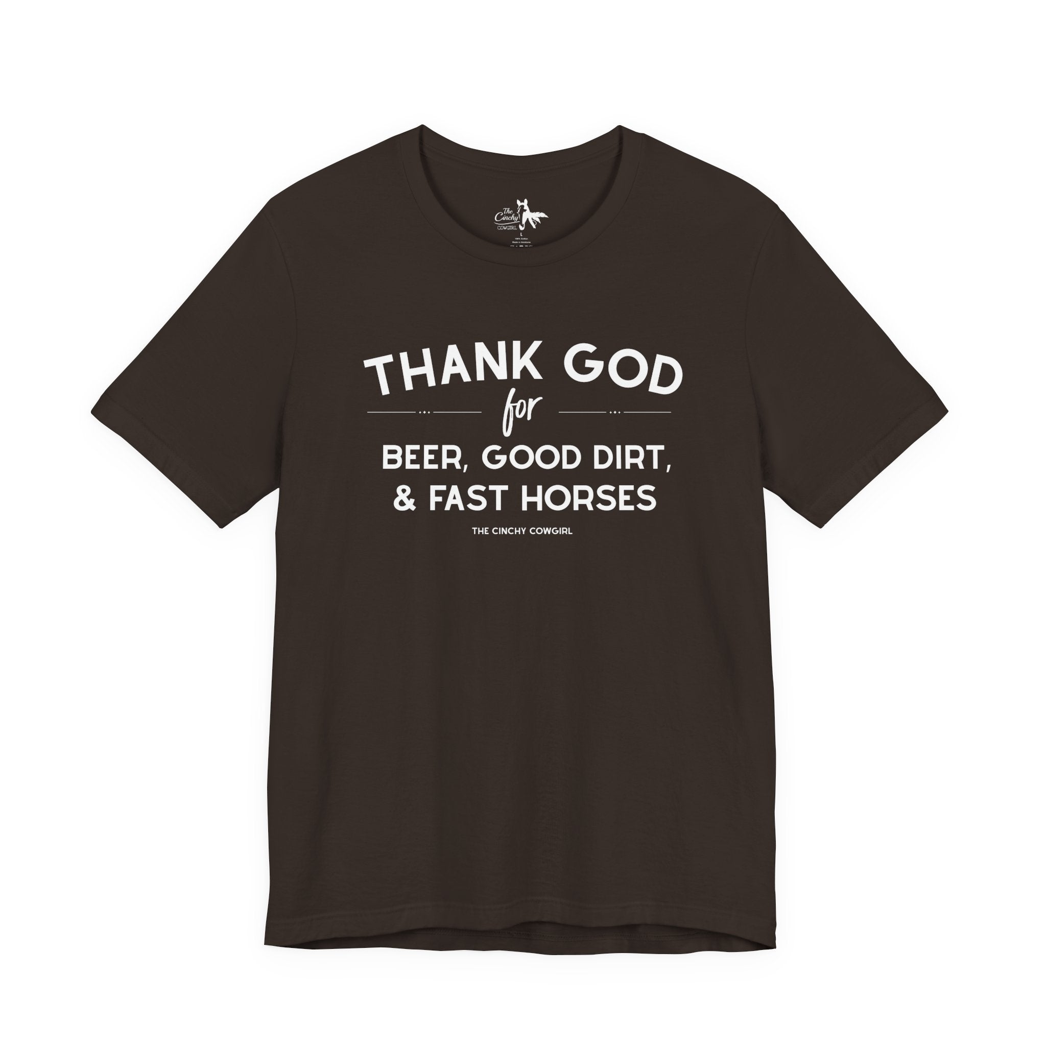 Thank God for Beer, Good Dirt & Fast Horses Short Sleeve Tee Graphic Tee The Cinchy Cowgirl - Print Brown XS