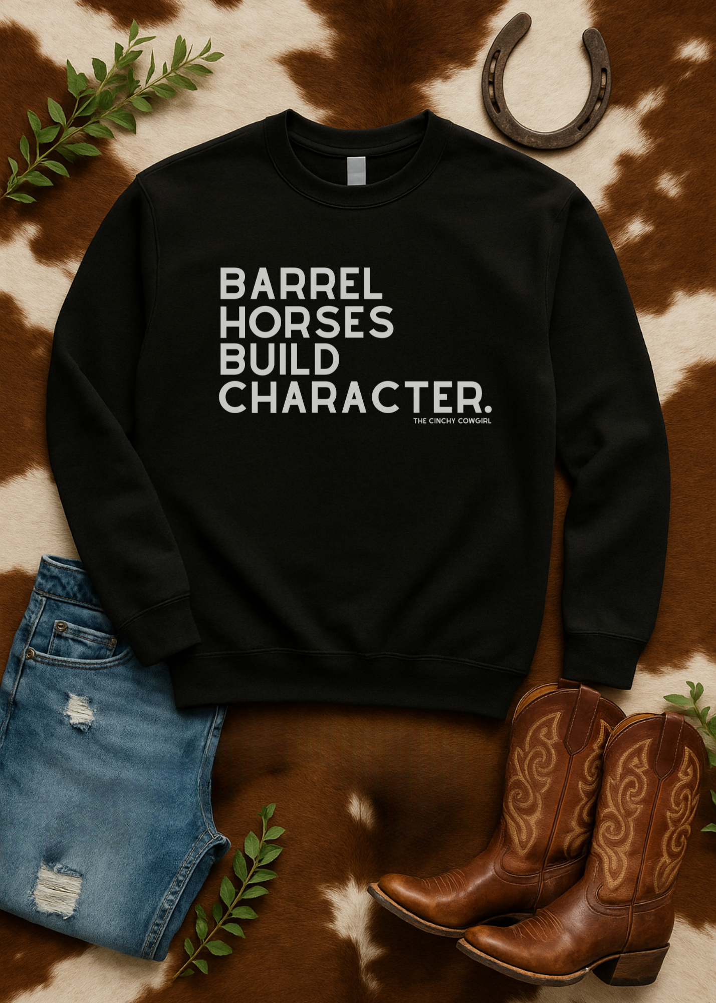 Barrel Horses Build Character Pullover Sweatshirt The Cinchy Cowgirl - Print