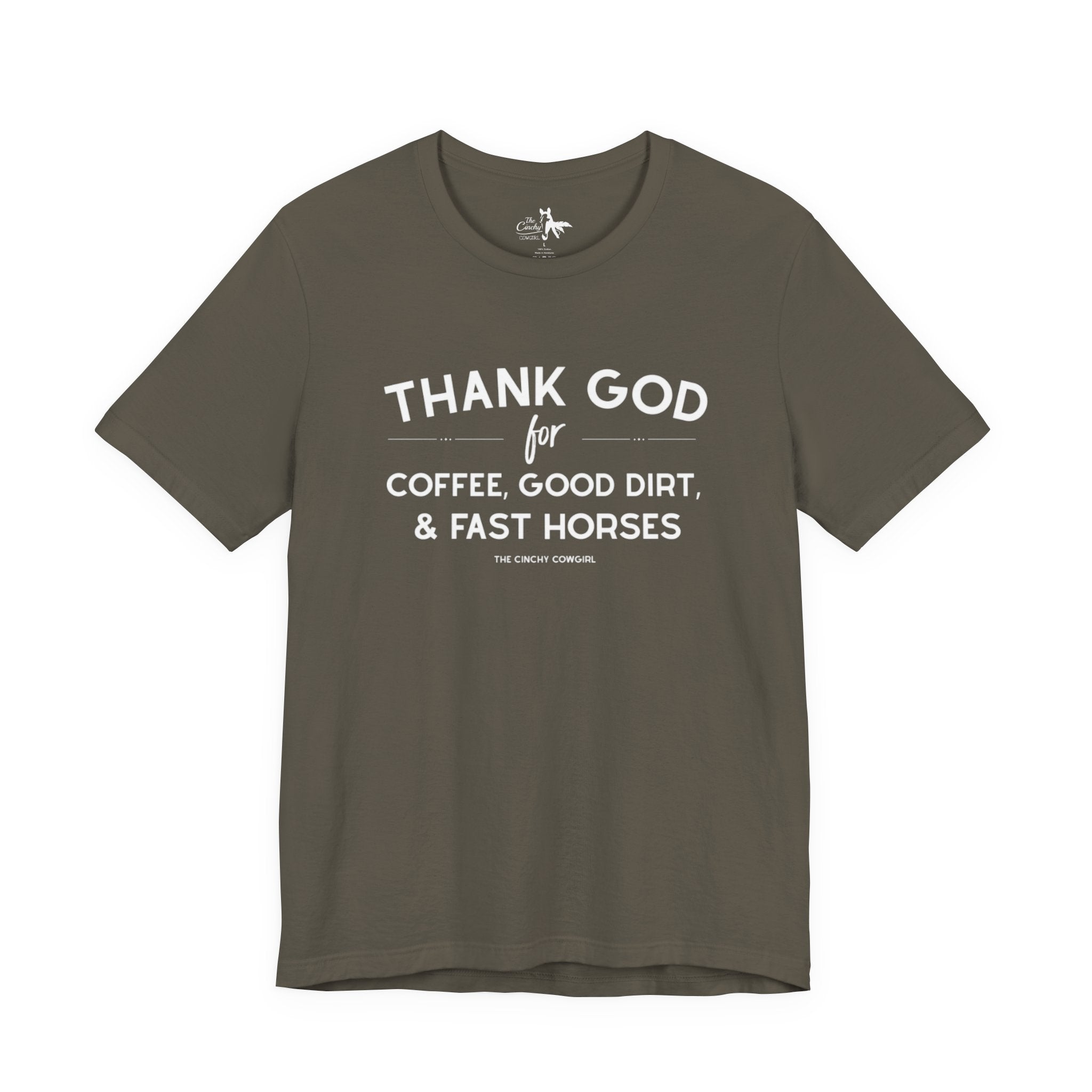 Thank God for Coffee, Good Dirt & Fast Horses Short Sleeve Tee T-Shirt The Cinchy Cowgirl - Print Army XS