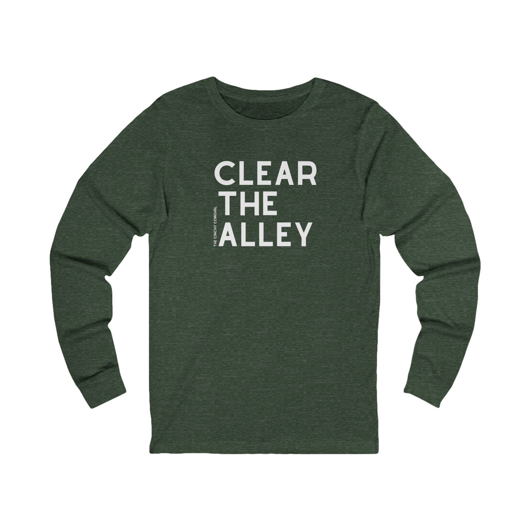 Clear The Alley Long Sleeve Tee Long Sleeve Graphic Tee The Cinchy Cowgirl - Print S Heather Forest
