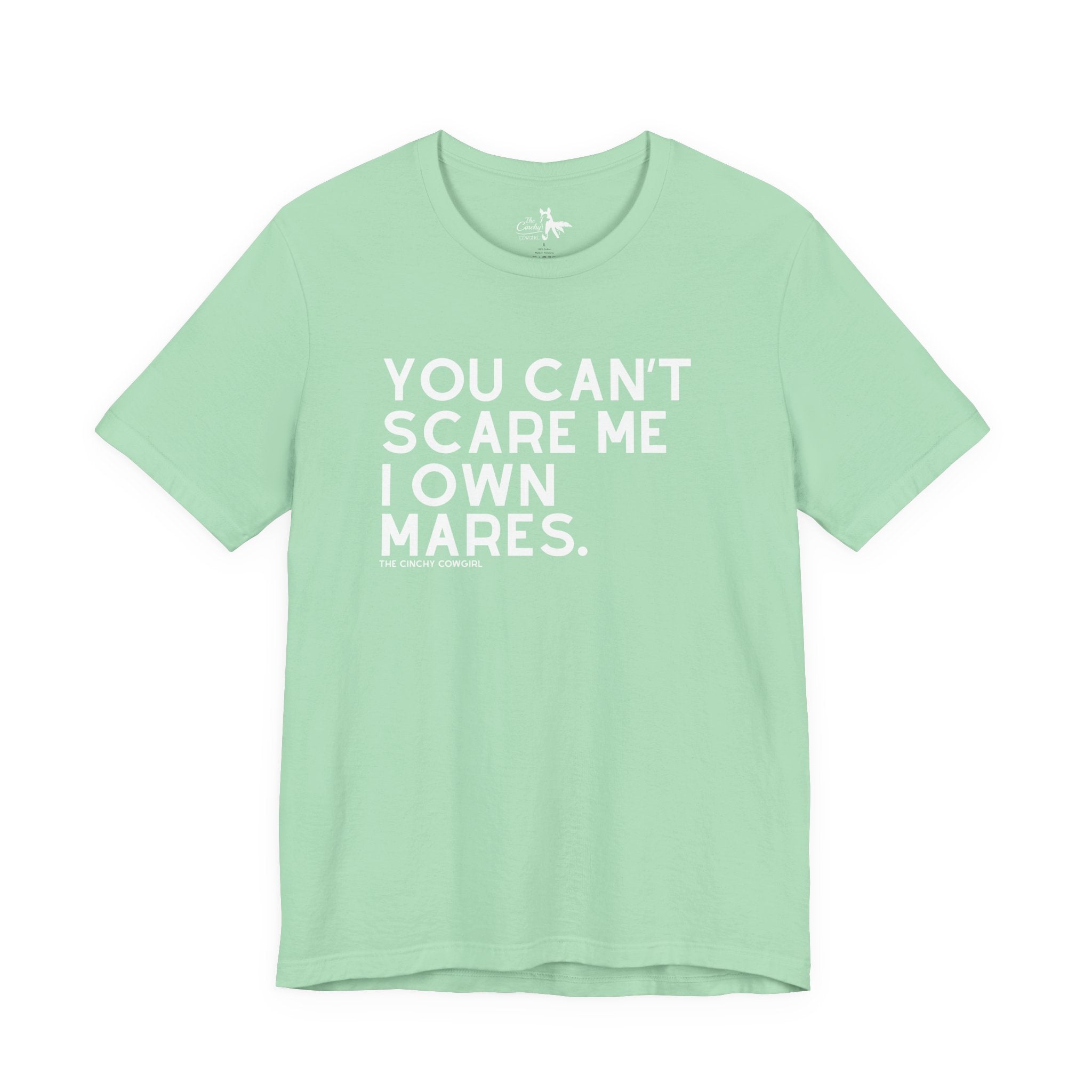 You Can't Scare Me I Own Mares Short Sleeve Graphic Tee T-Shirt The Cinchy Cowgirl - Print Mint XS