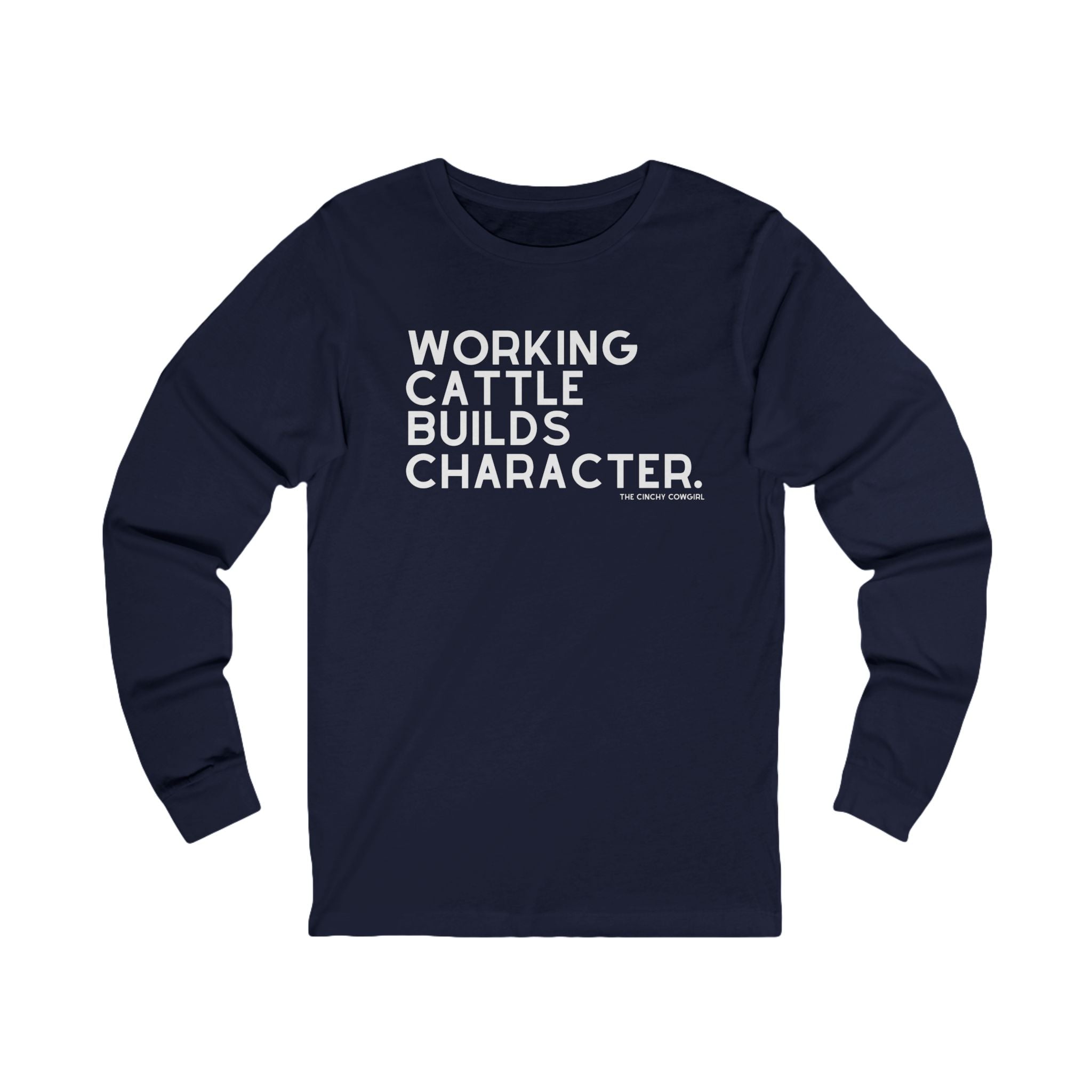 Working Cattle Builds Character Long Sleeve Tee Long-sleeve The Cinchy Cowgirl - Print S Navy