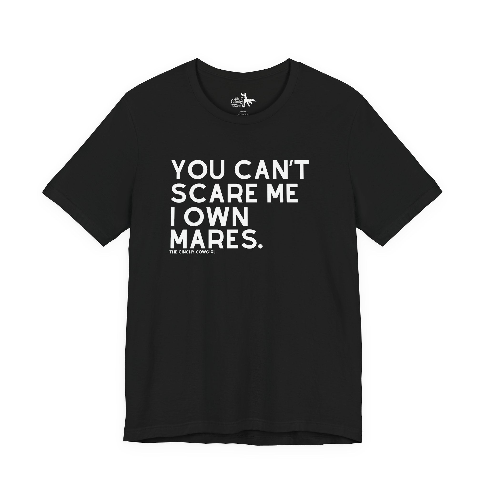 You Can't Scare Me I Own Mares Short Sleeve Graphic Tee T-Shirt The Cinchy Cowgirl - Print Black XS