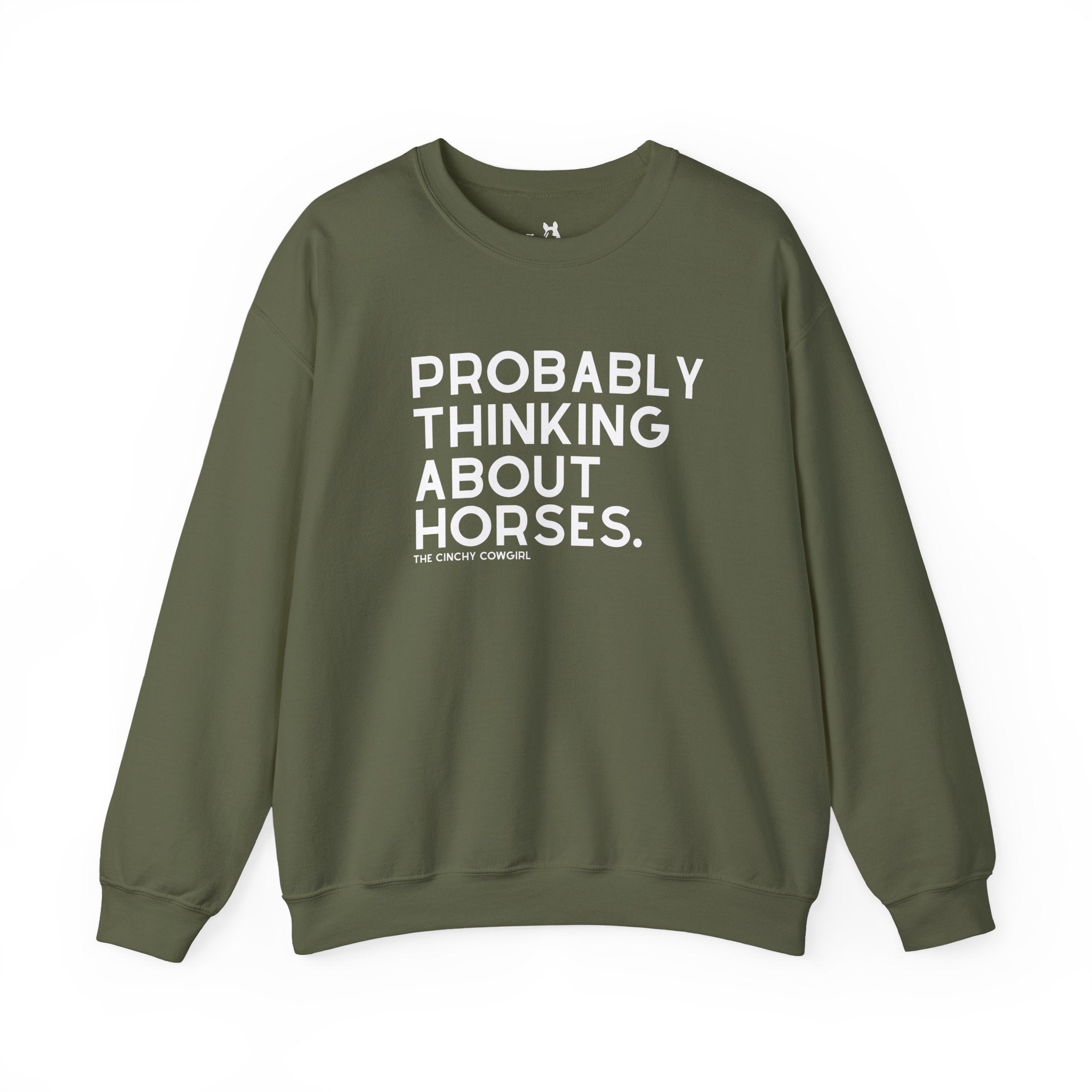 Probably Thinking About Horses Fleece Pullover Sweatshirt The Cinchy Cowgirl - Print S Military Green