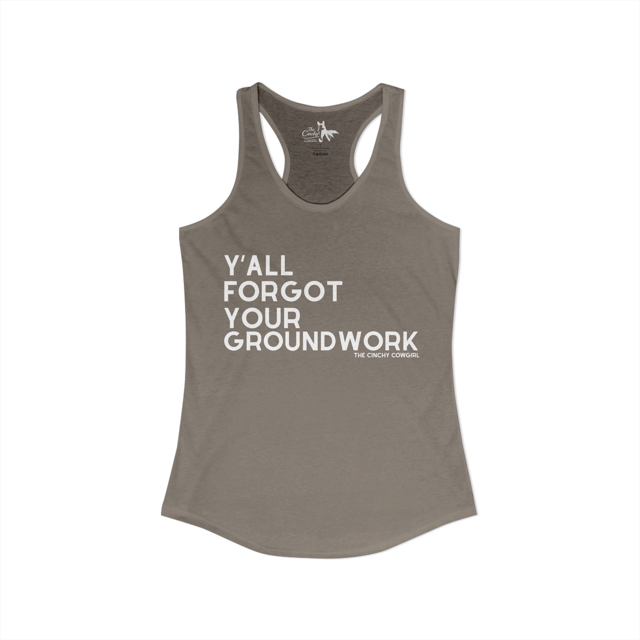 Y'All Forgot Your Groundwork Tank Top Tank Top The Cinchy Cowgirl - Print XS Solid Warm Gray