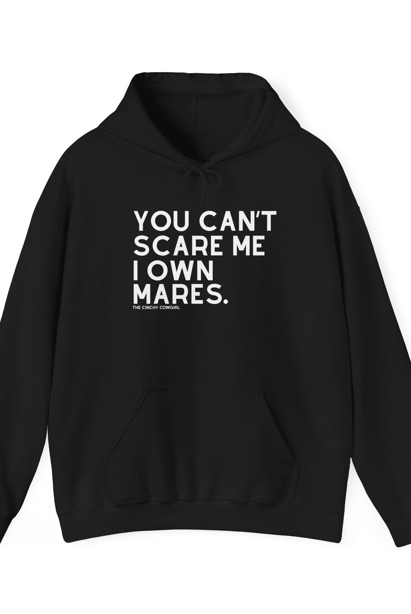 You Can't Scare Me I Own Mares Hoodie Hoodie The Cinchy Cowgirl - Print Black S