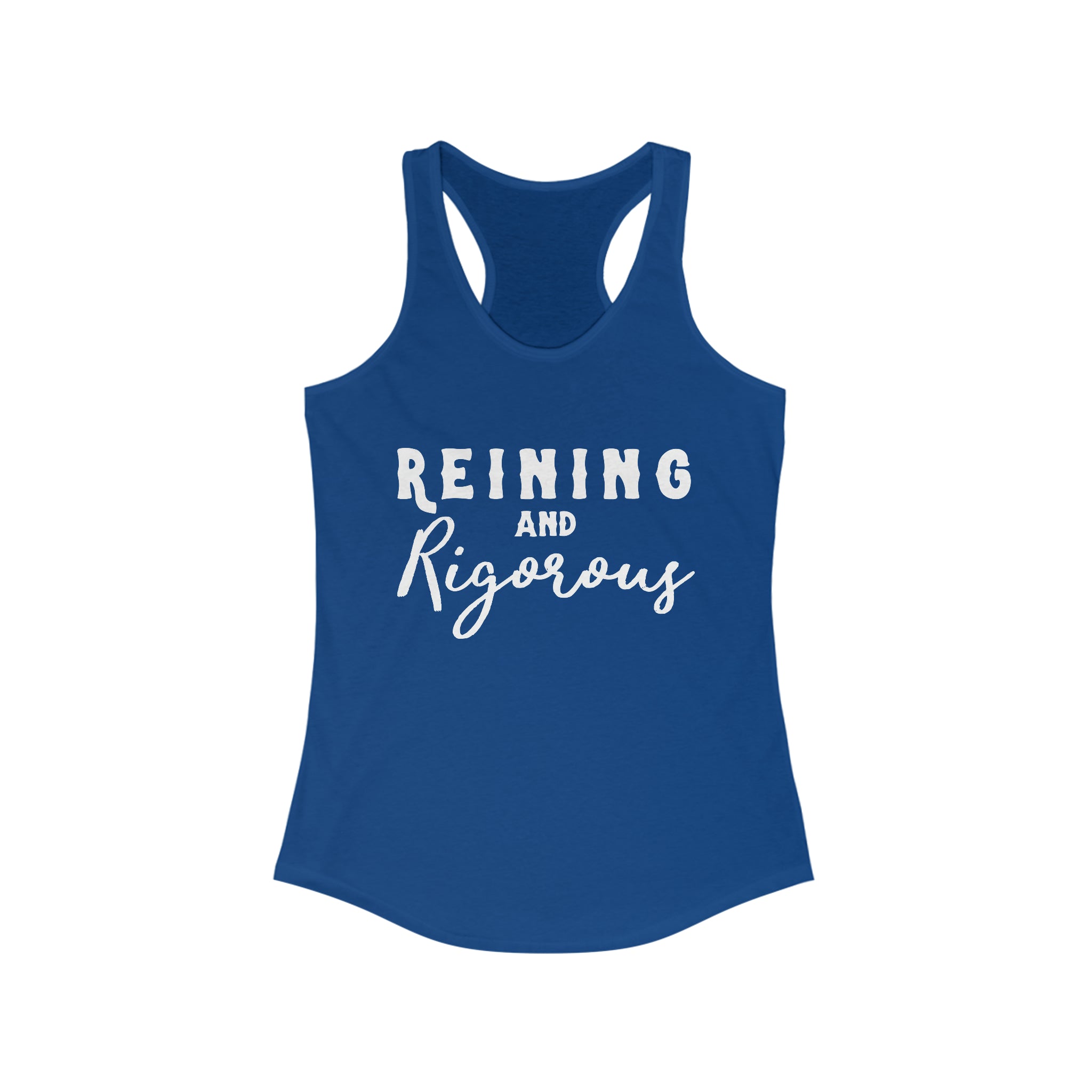 Reining & Rigorous Racerback Tank Horse Riding Discipline Tee Printify XS Solid Royal