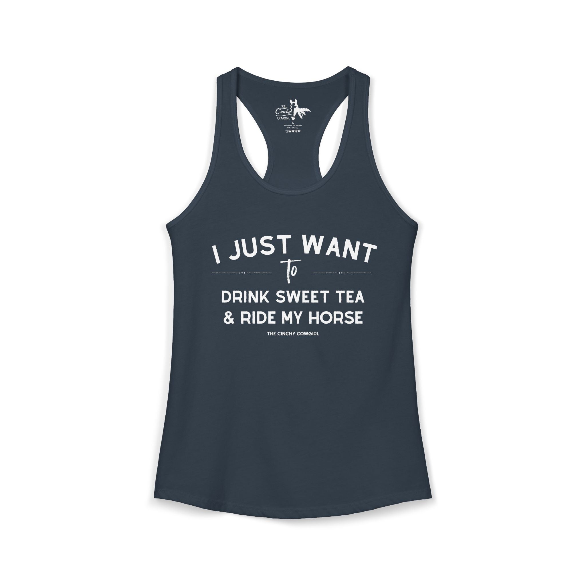 I Just Want to Drink Sweet Tea And Ride My Horse Tank Top Tank Top The Cinchy Cowgirl - Print XS Solid Indigo