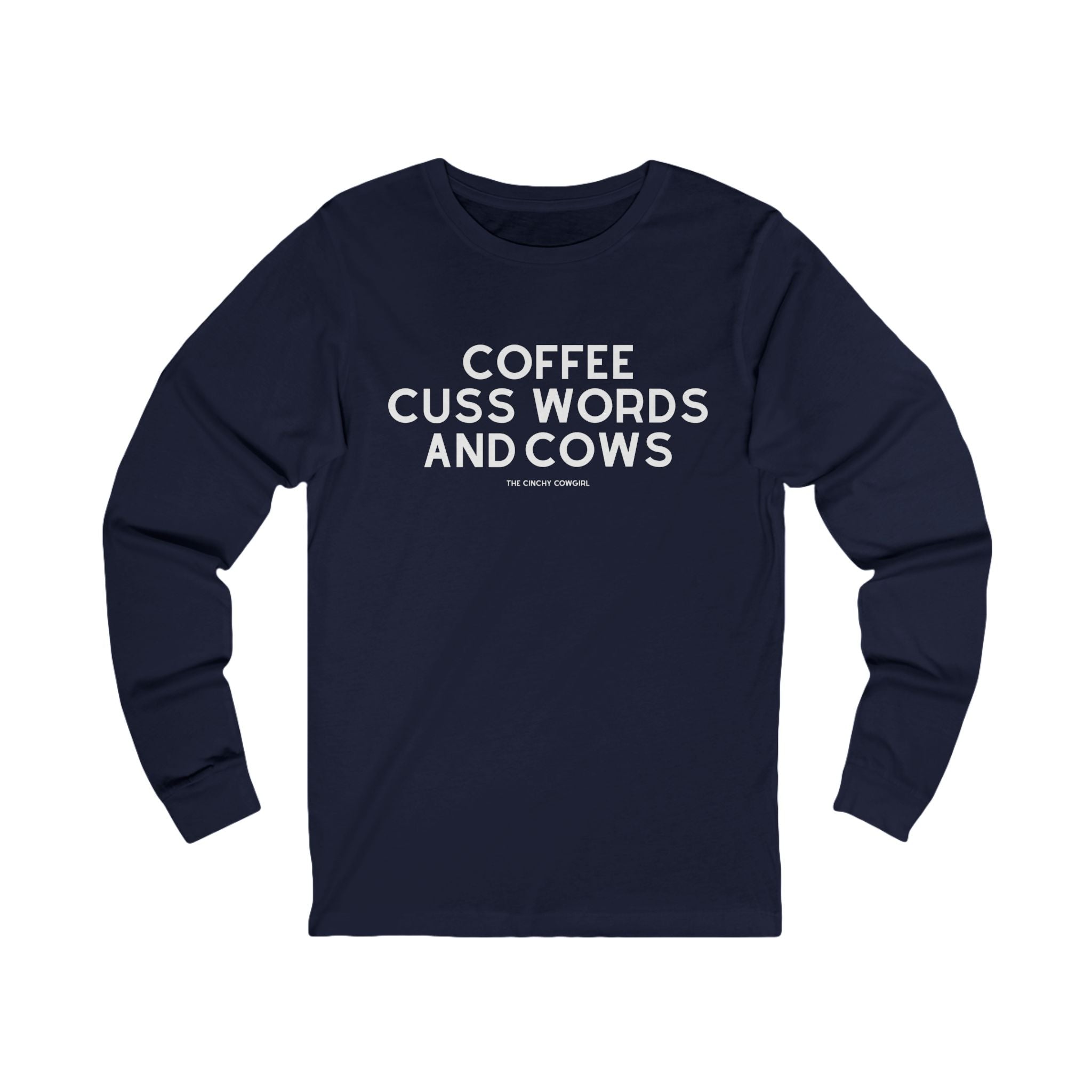 Coffee, Cuss Words And Cows Long Sleeve Tee Long-sleeve The Cinchy Cowgirl - Print S Navy