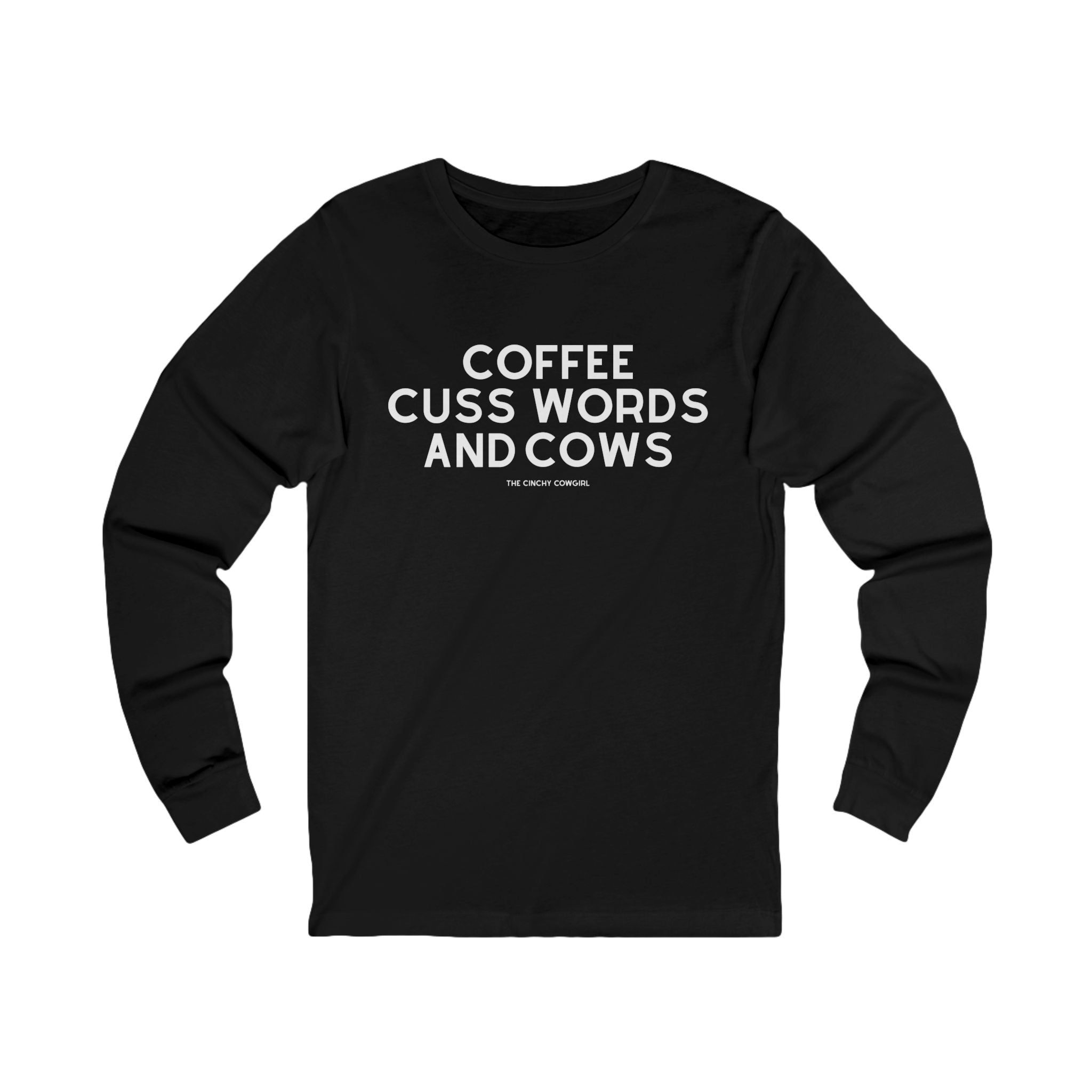 Coffee, Cuss Words And Cows Long Sleeve Tee Long-sleeve The Cinchy Cowgirl - Print S Black
