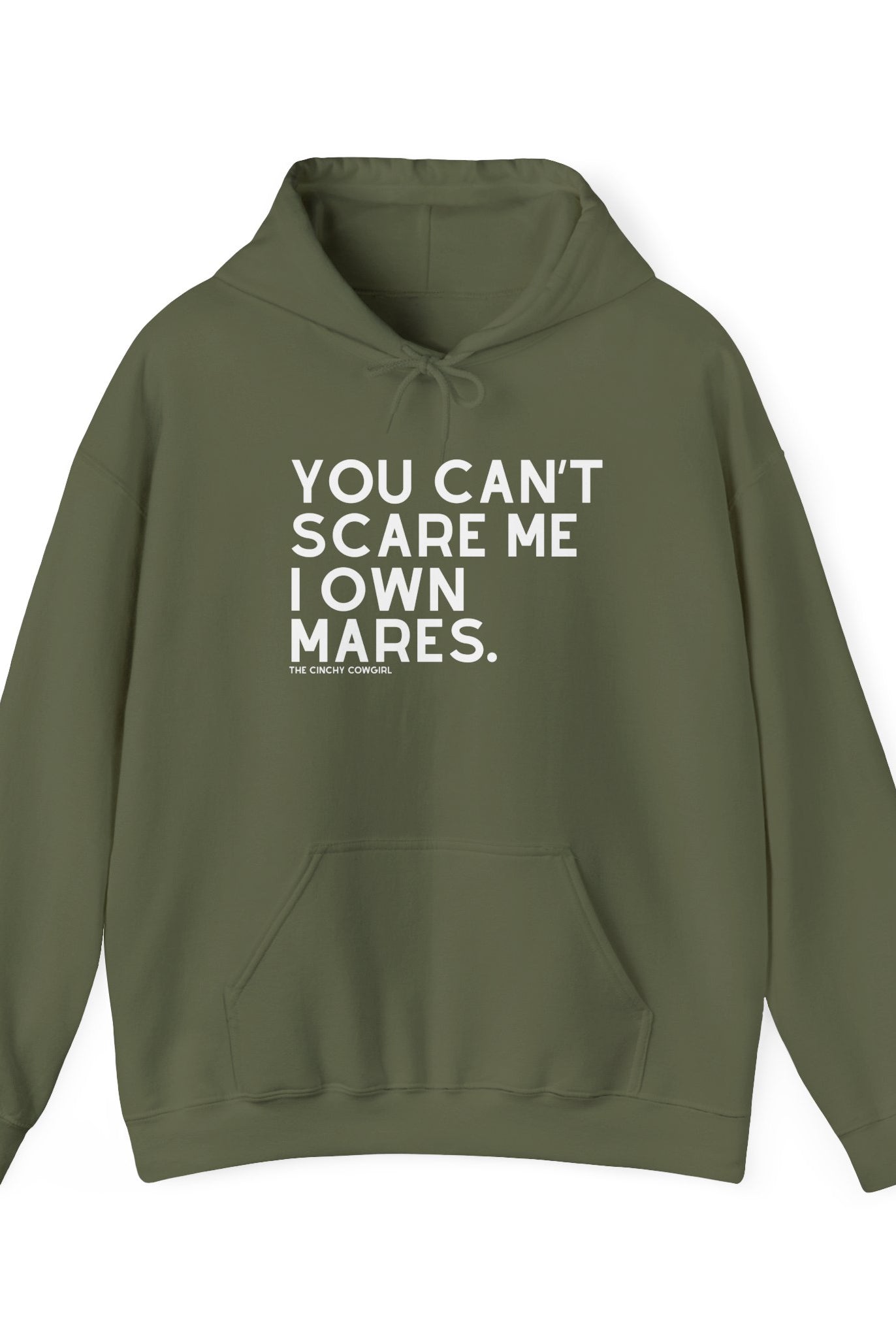 You Can't Scare Me I Own Mares Hoodie Hoodie The Cinchy Cowgirl - Print Military Green S