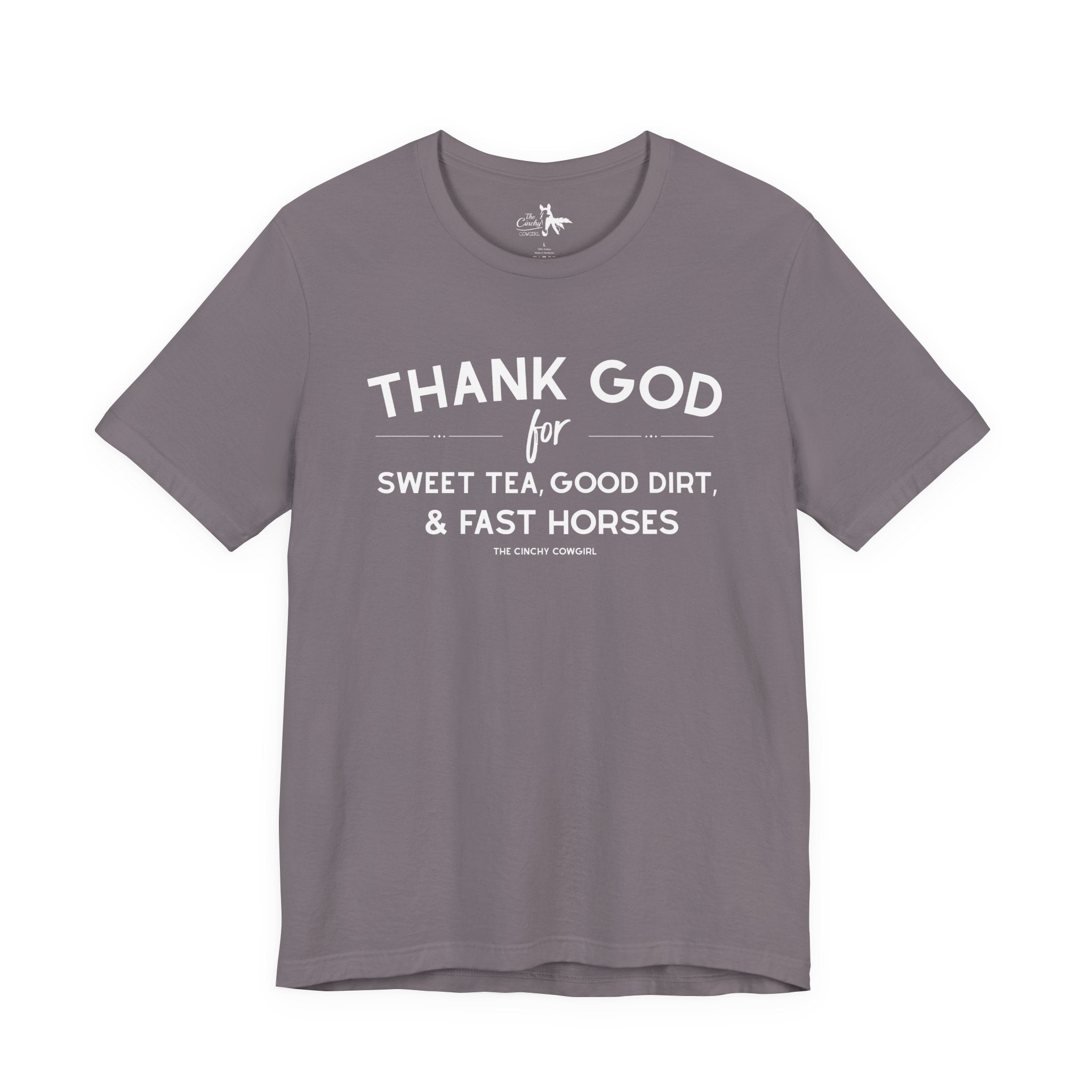 Thank God For Sweet Tea, Good Dirt & Fast Horses Short Sleeve Tee T-Shirt The Cinchy Cowgirl - Print Storm XS