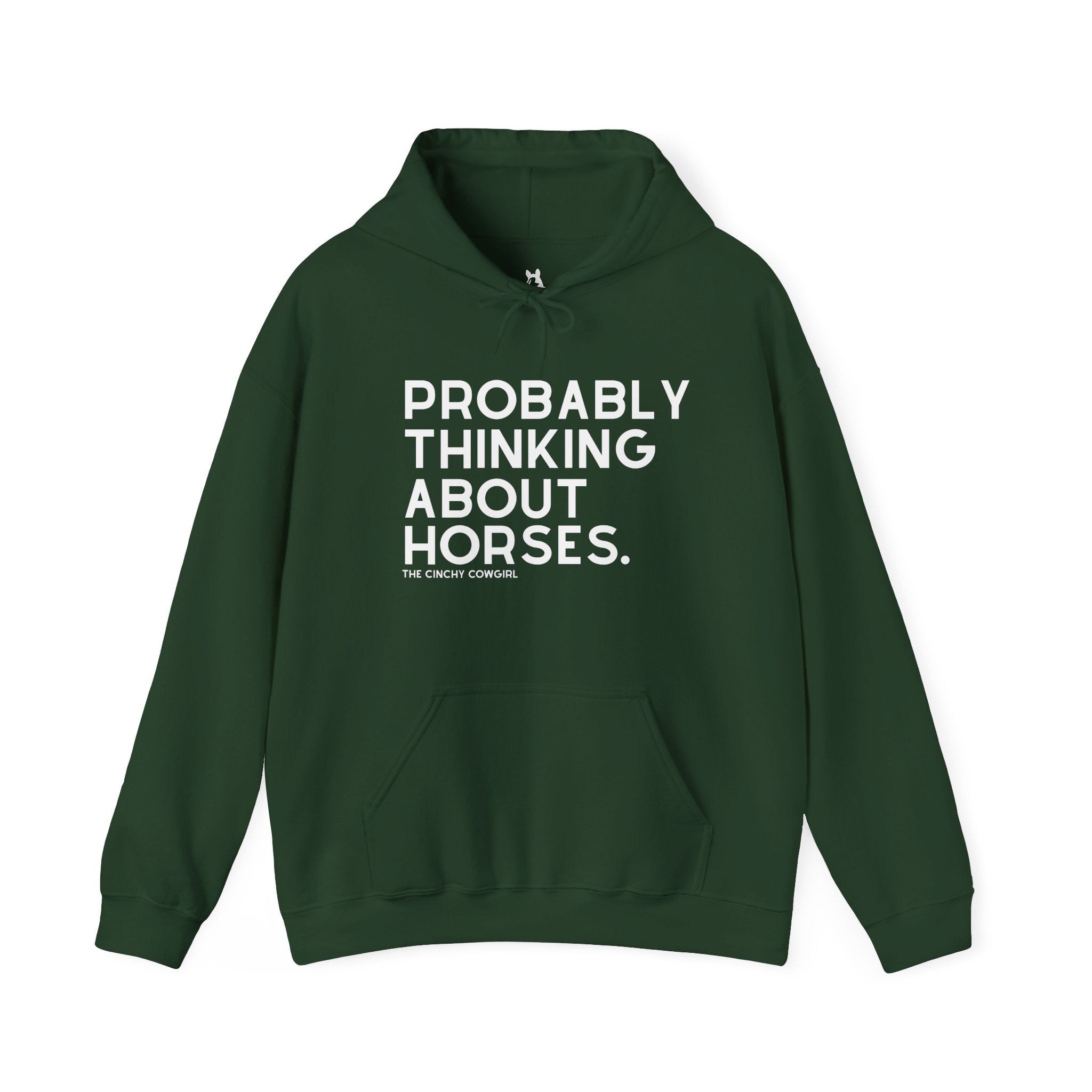 Probably Thinking About Horses Hoodie Graphic Hoodie The Cinchy Cowgirl - Print Forest Green S