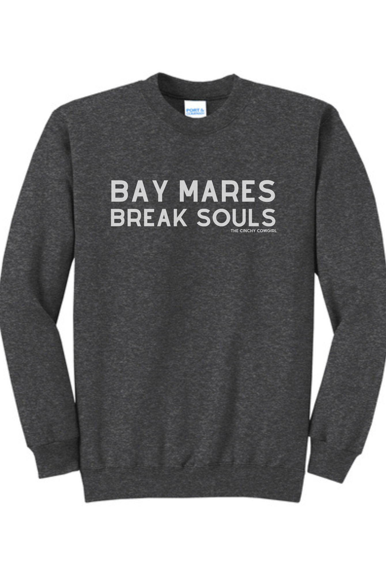 Bay Mares Break Souls Pullover Graphic Pullover The Cinchy Cowgirl Small Dark Heather Gray