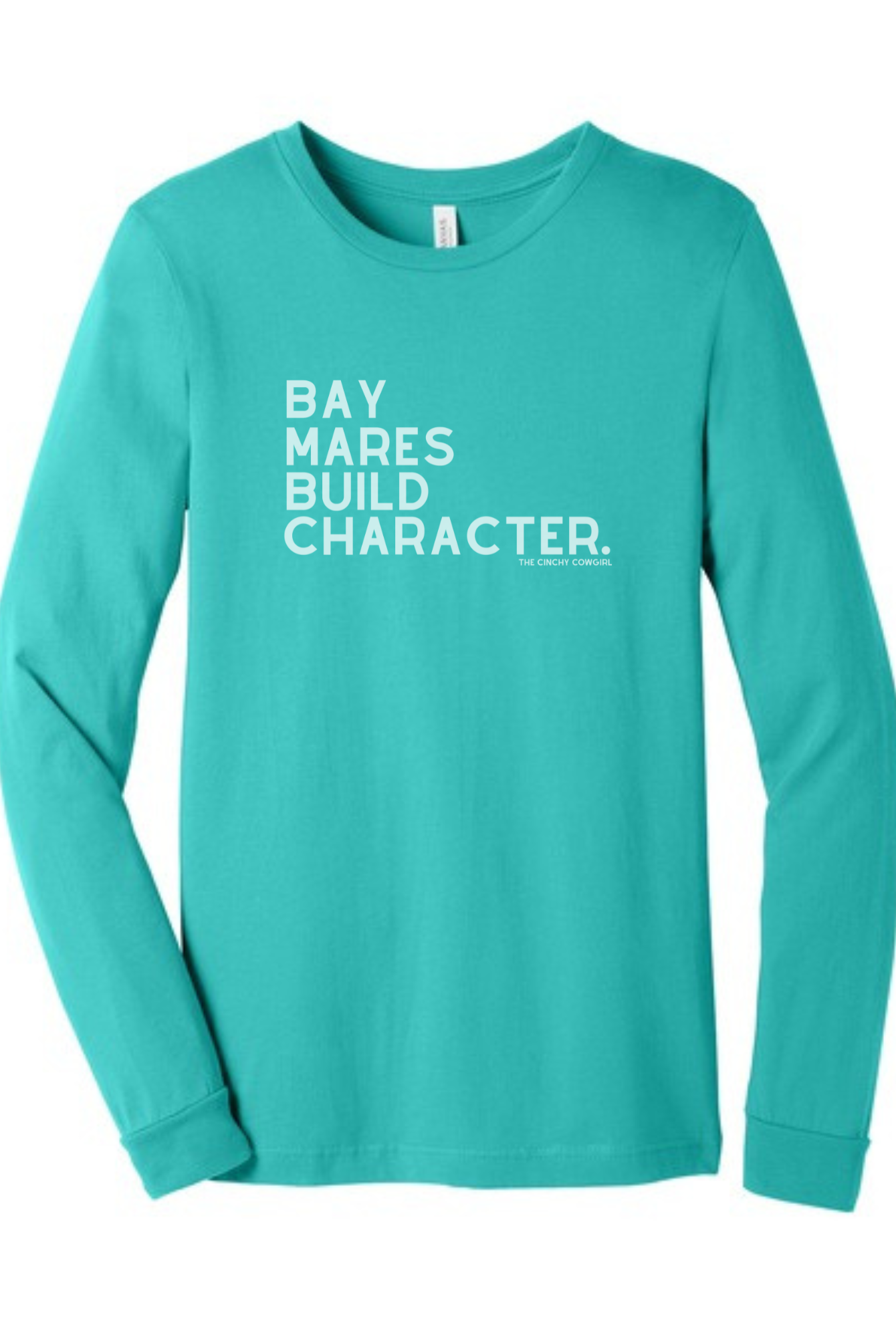 Bay Mares Build Character Long Sleeve Graphic Tee Long Sleeve Graphic Tee The Cinchy Cowgirl Teal Small