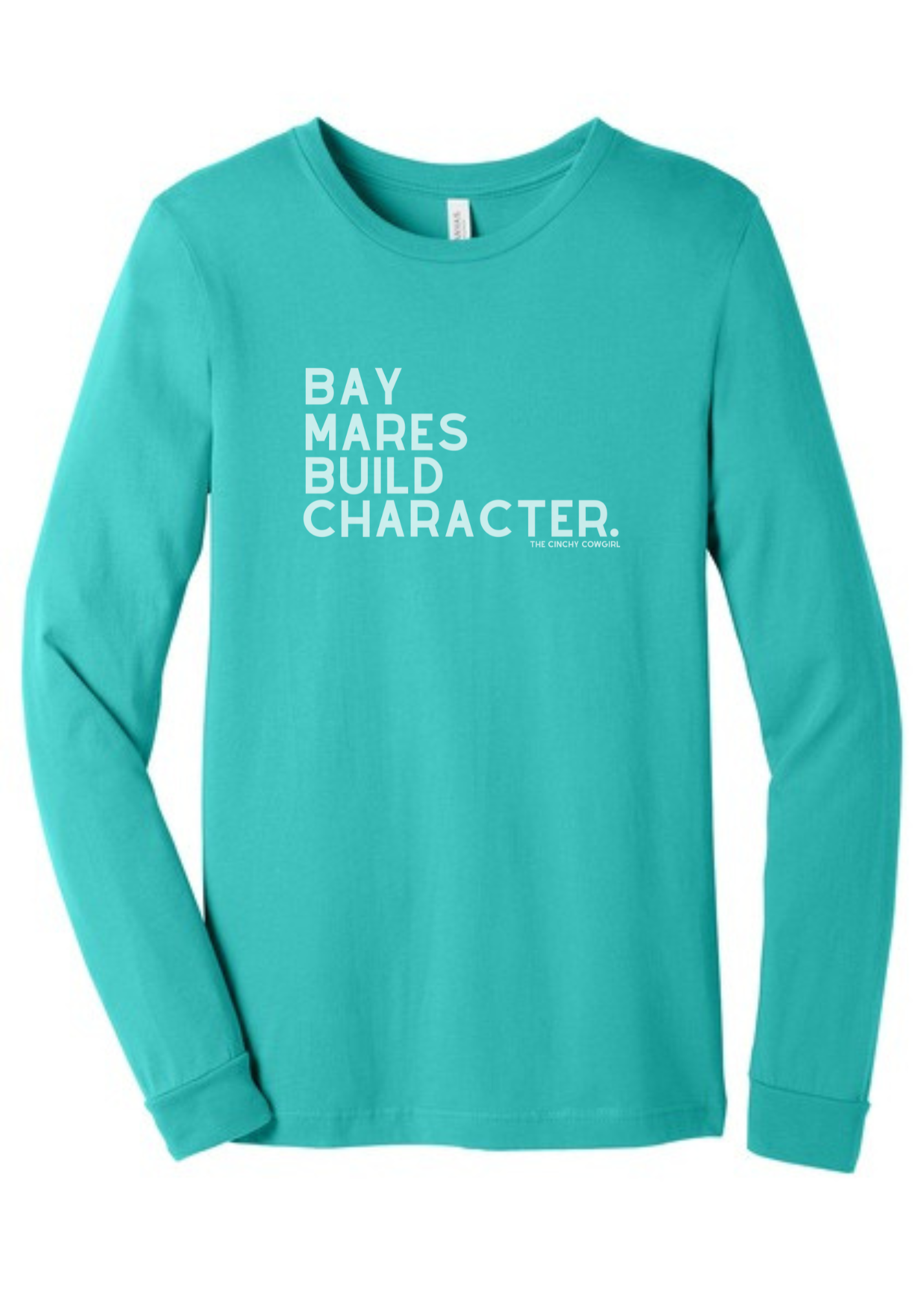 Bay Mares Build Character Long Sleeve Graphic Tee Long Sleeve Graphic Tee The Cinchy Cowgirl Teal Small