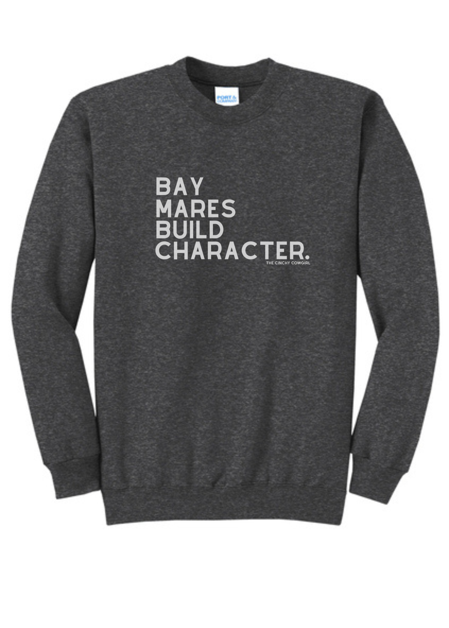 Bay Mares Build Character Pullover Graphic Pullover The Cinchy Cowgirl Small Dark Heather Gray