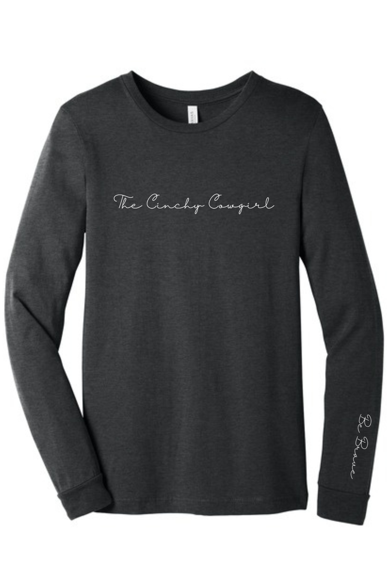 Be Brave Long Sleeve Graphic Tee graphic tee long sleeve The Cinchy Cowgirl Small Dark Heather Gray