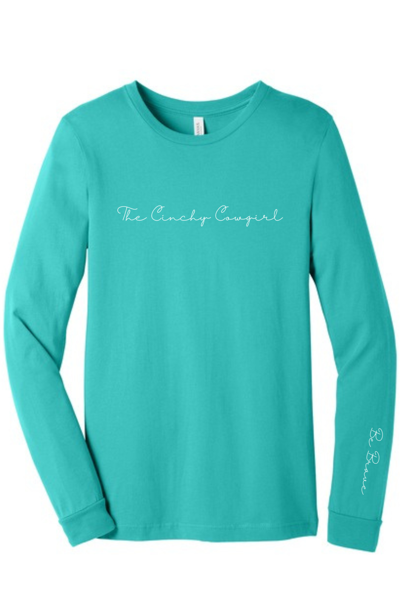 Be Brave Long Sleeve Graphic Tee graphic tee long sleeve The Cinchy Cowgirl Small Teal