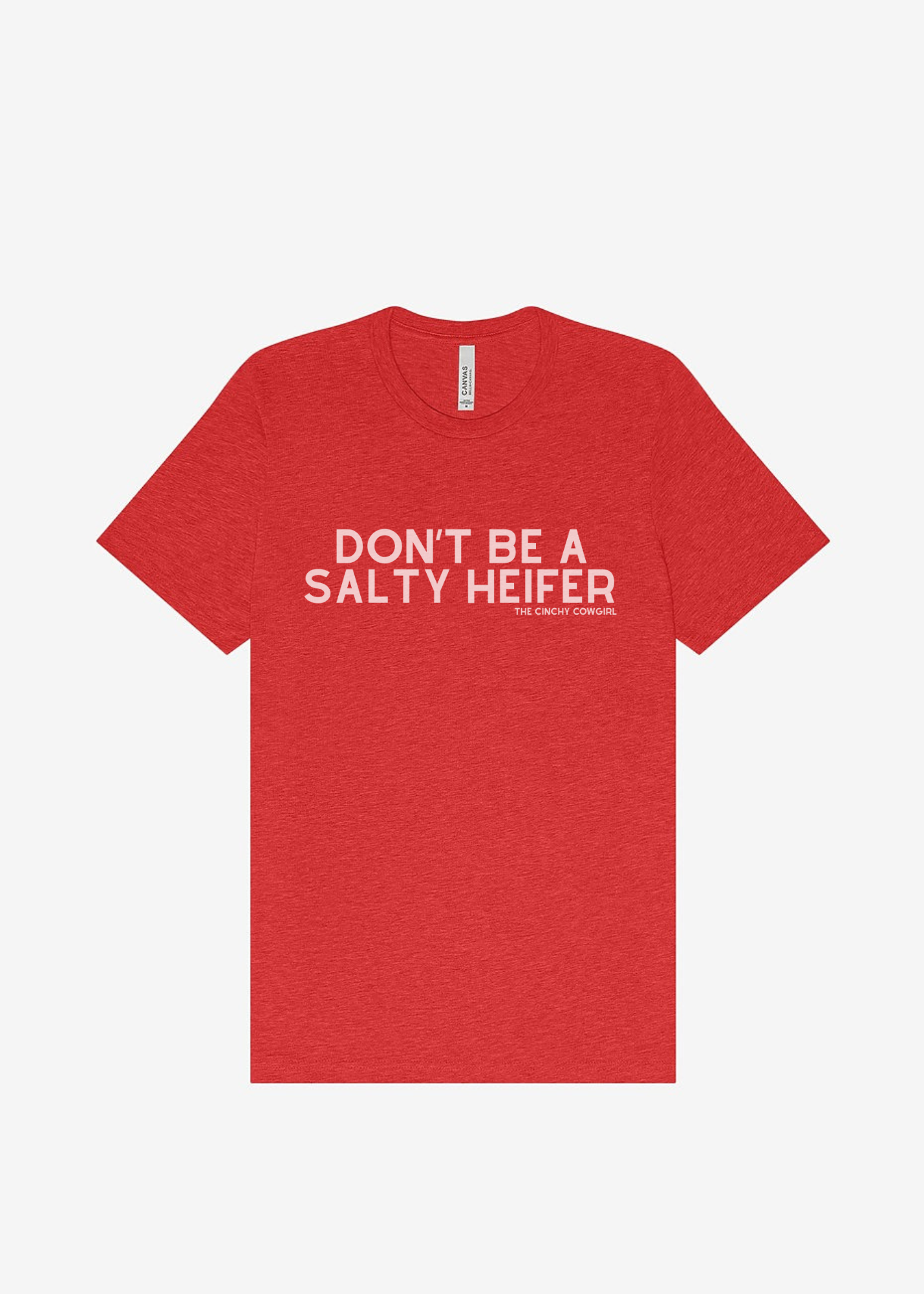 Don't Be A Salty Heifer Graphic Tee Short Sleeve Graphic Tee The Cinchy Cowgirl
