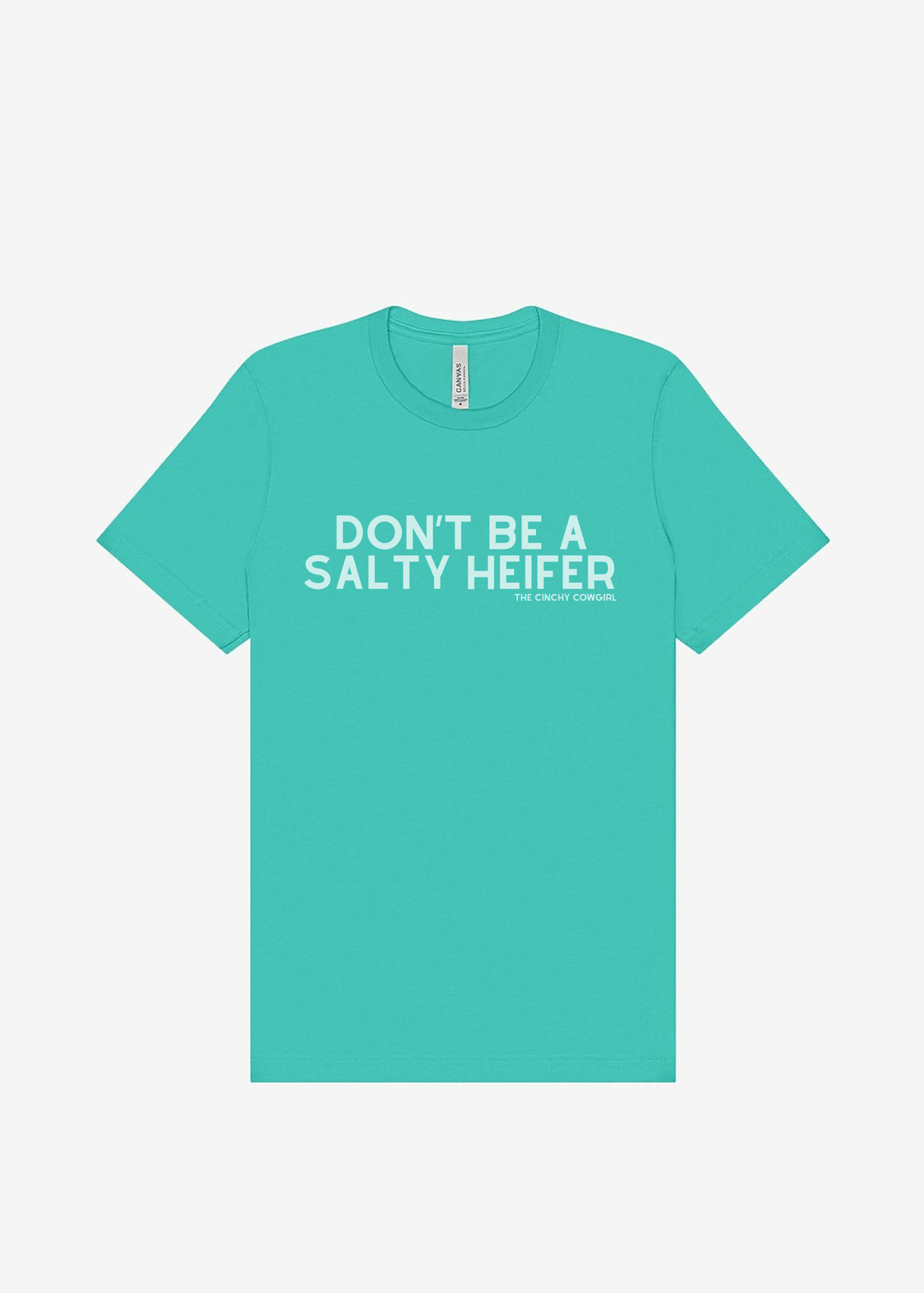 Don't Be A Salty Heifer Graphic Tee Short Sleeve Graphic Tee The Cinchy Cowgirl Teal Small
