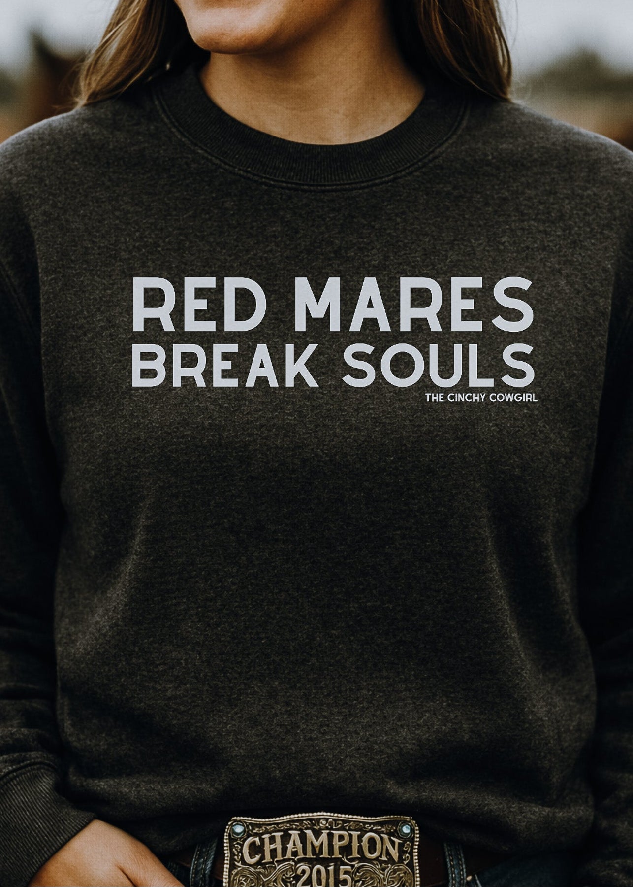 Red Mares Break Souls Pullover Sweatshirt The Cinchy Cowgirl - Print