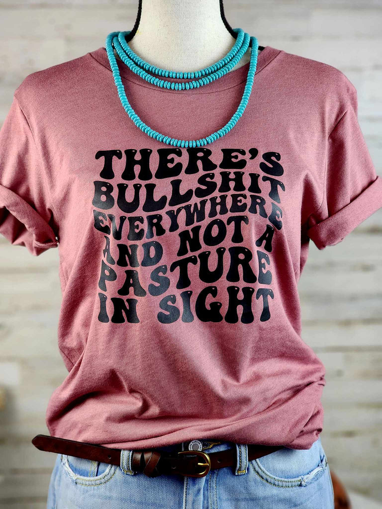 There's BS Everywhere Short Sleeve Graphic Tee [2 Colors] tcc graphic tee - $19.99 The Cinchy Cowgirl Small Mauve 