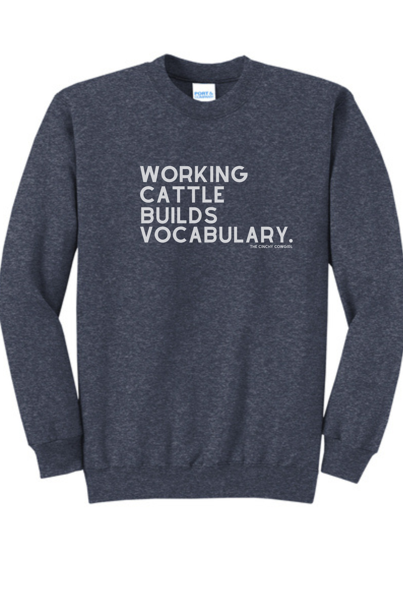 Working Cattle Builds Vocabulary Pullover Graphic Pullover The Cinchy Cowgirl Small Heather Navy