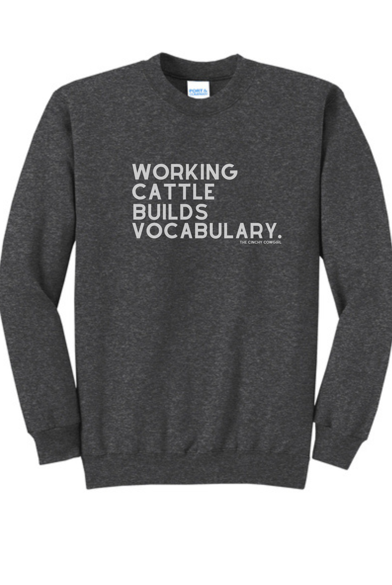 Working Cattle Builds Vocabulary Pullover Graphic Pullover The Cinchy Cowgirl Small Dark Heather Gray