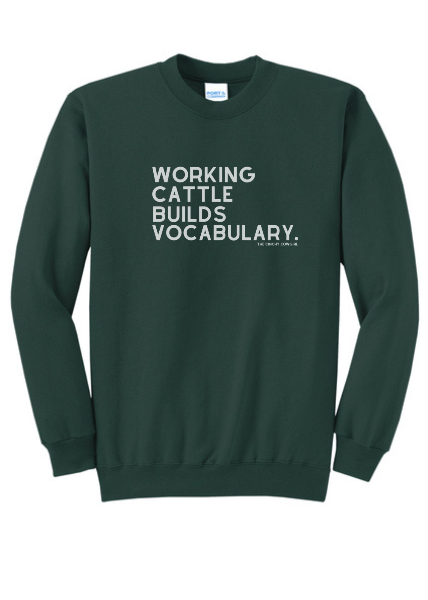 Working Cattle Builds Vocabulary Pullover Graphic Pullover The Cinchy Cowgirl Small Dark Green