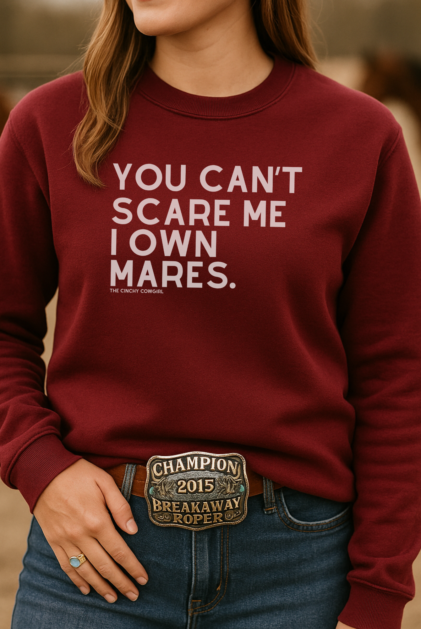 You Can't Scare Me I Own Mares Pullover Sweatshirt The Cinchy Cowgirl - Print
