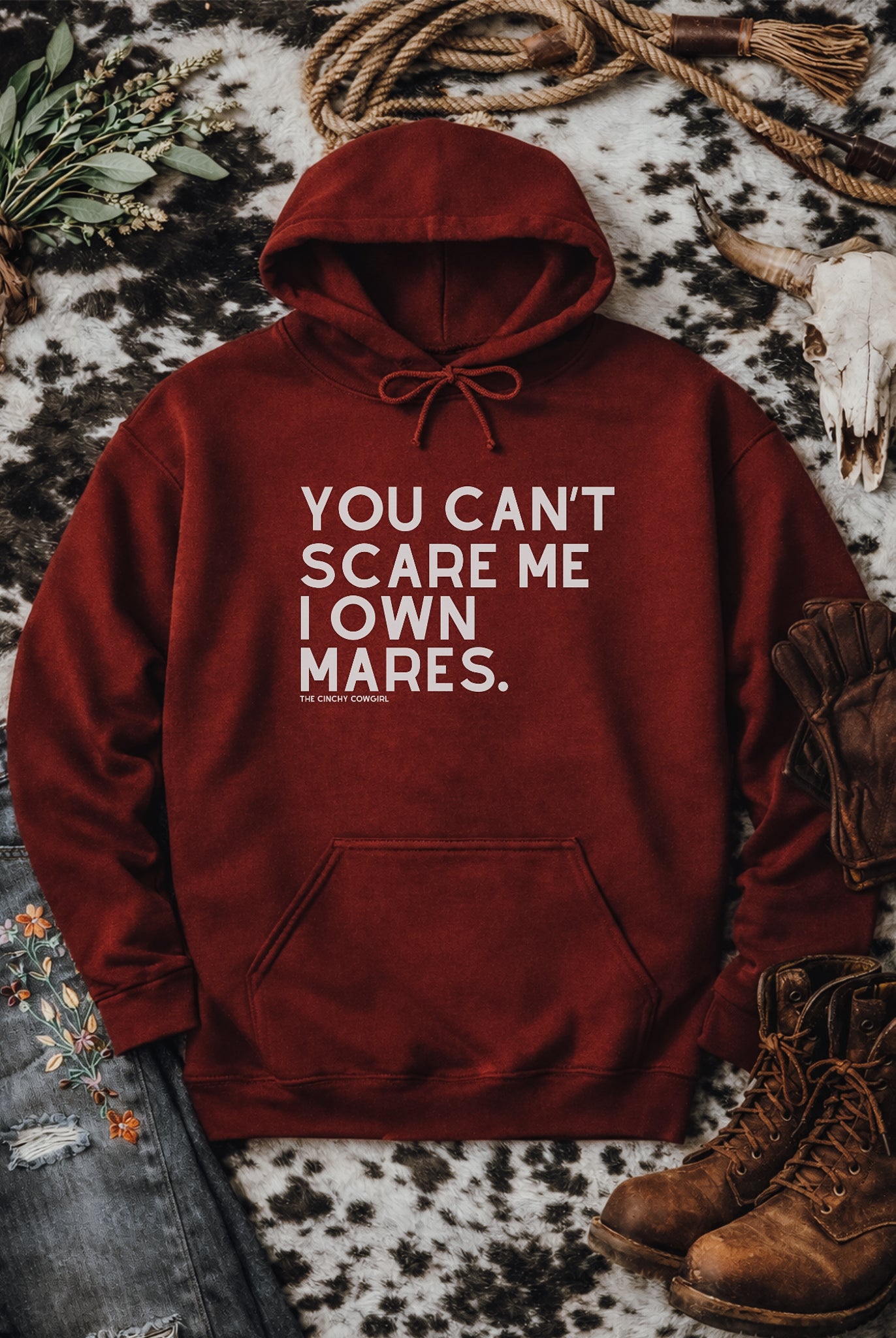 You Can't Scare Me I Own Mares Hoodie Hoodie The Cinchy Cowgirl - Print