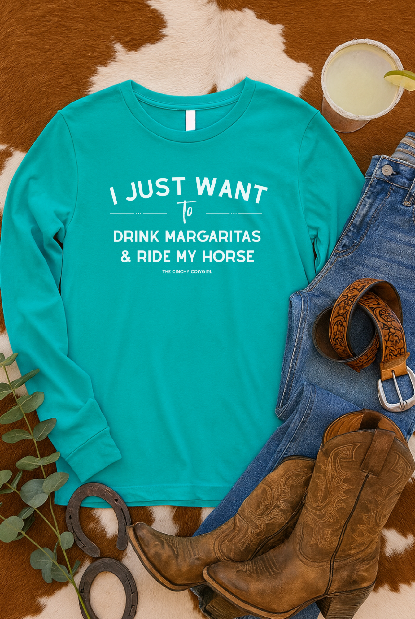 I Just Want To Drink Margaritas And Ride My Horse Long Sleeve Tee Long-sleeve The Cinchy Cowgirl - Print