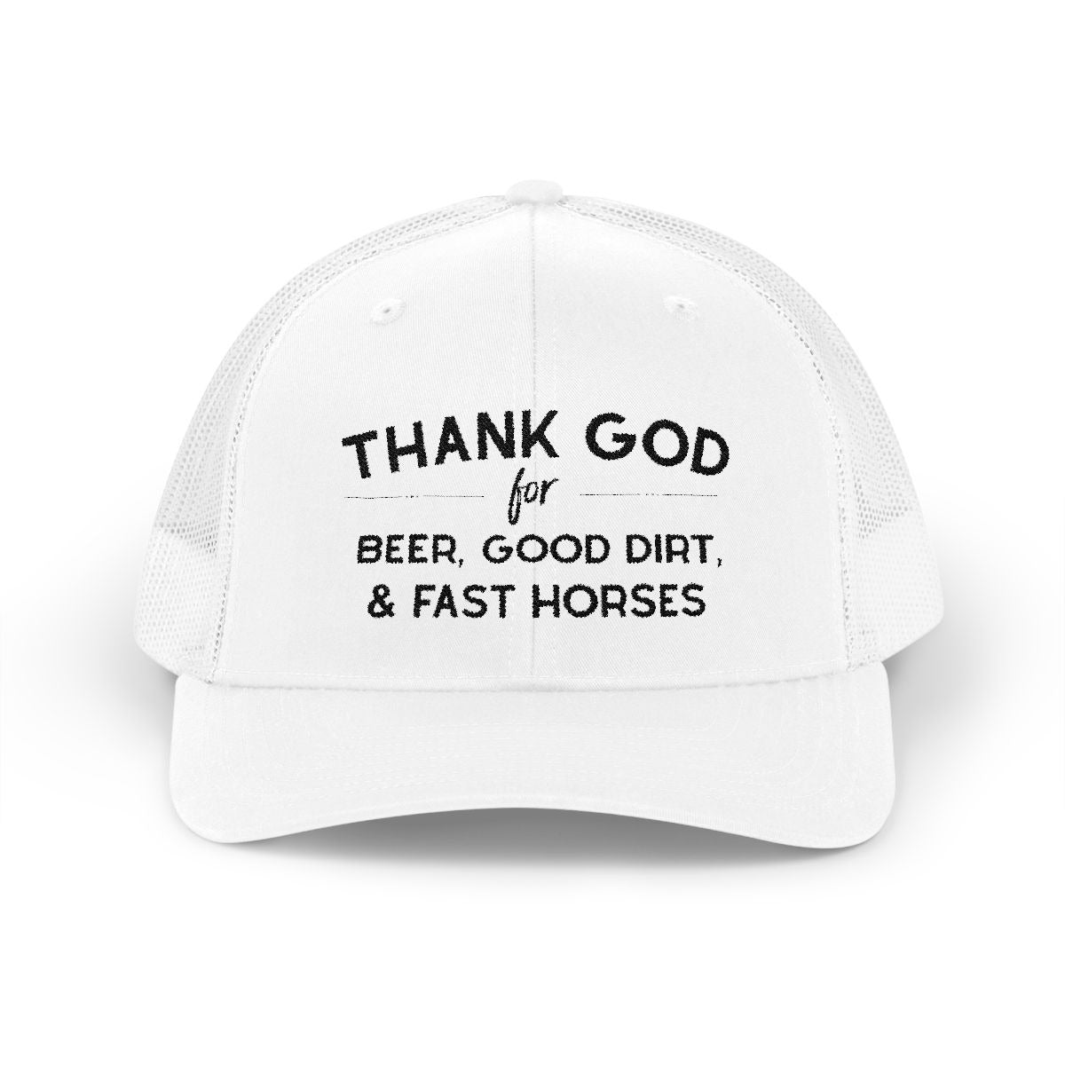 Thank God for Beer Good Dirt and Fast Horses Embroidered Hat Embroidered TCC Hat The Cinchy Cowgirl - Print White